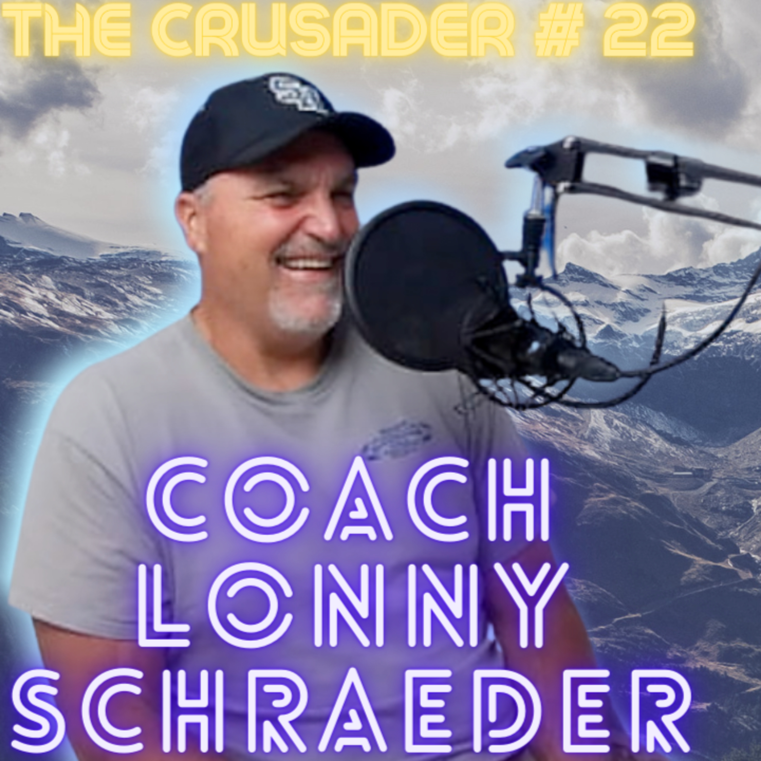 The Crusader #22 - Coach Lonny Schraeder