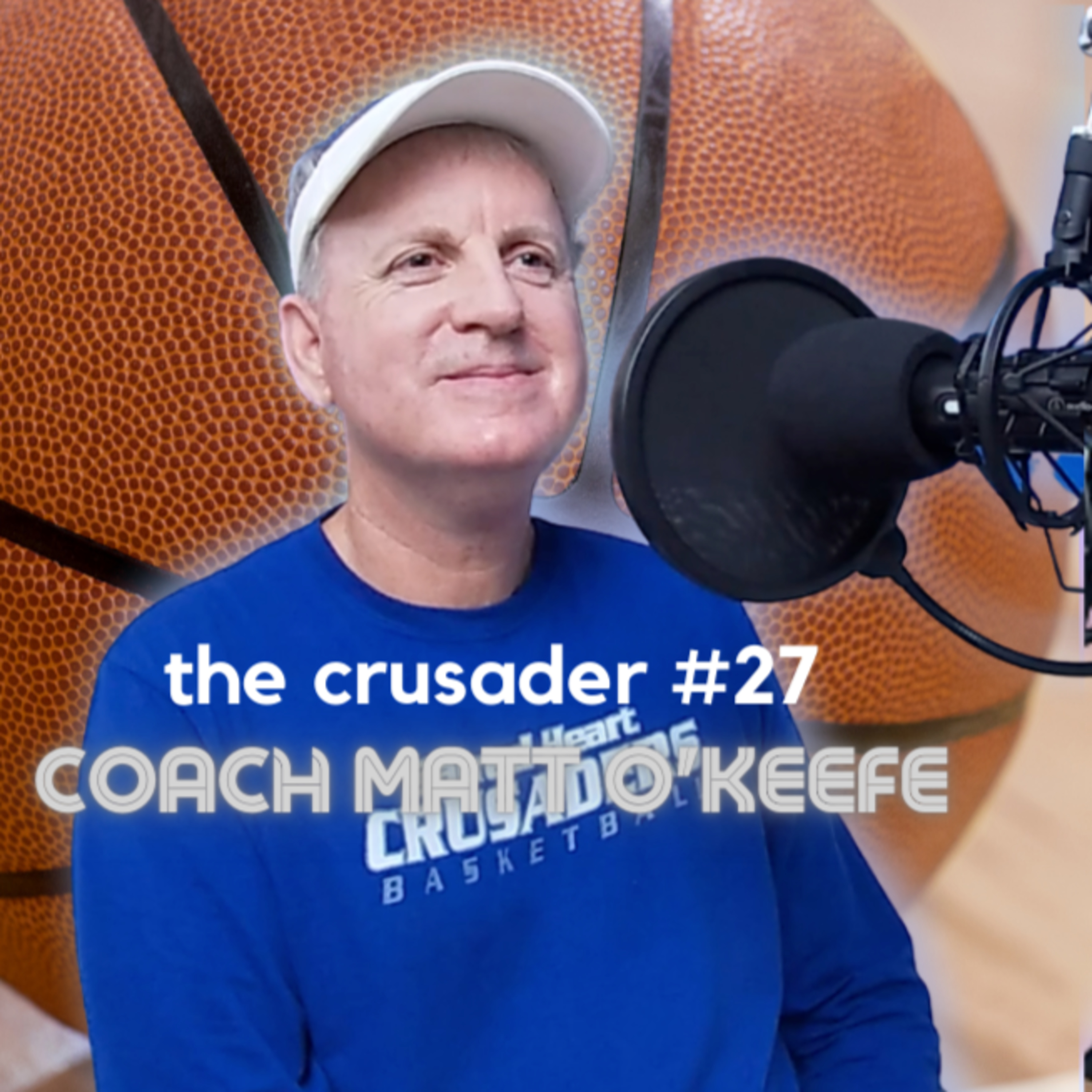 The Crusader #27 - Coach Matt O'Keefe