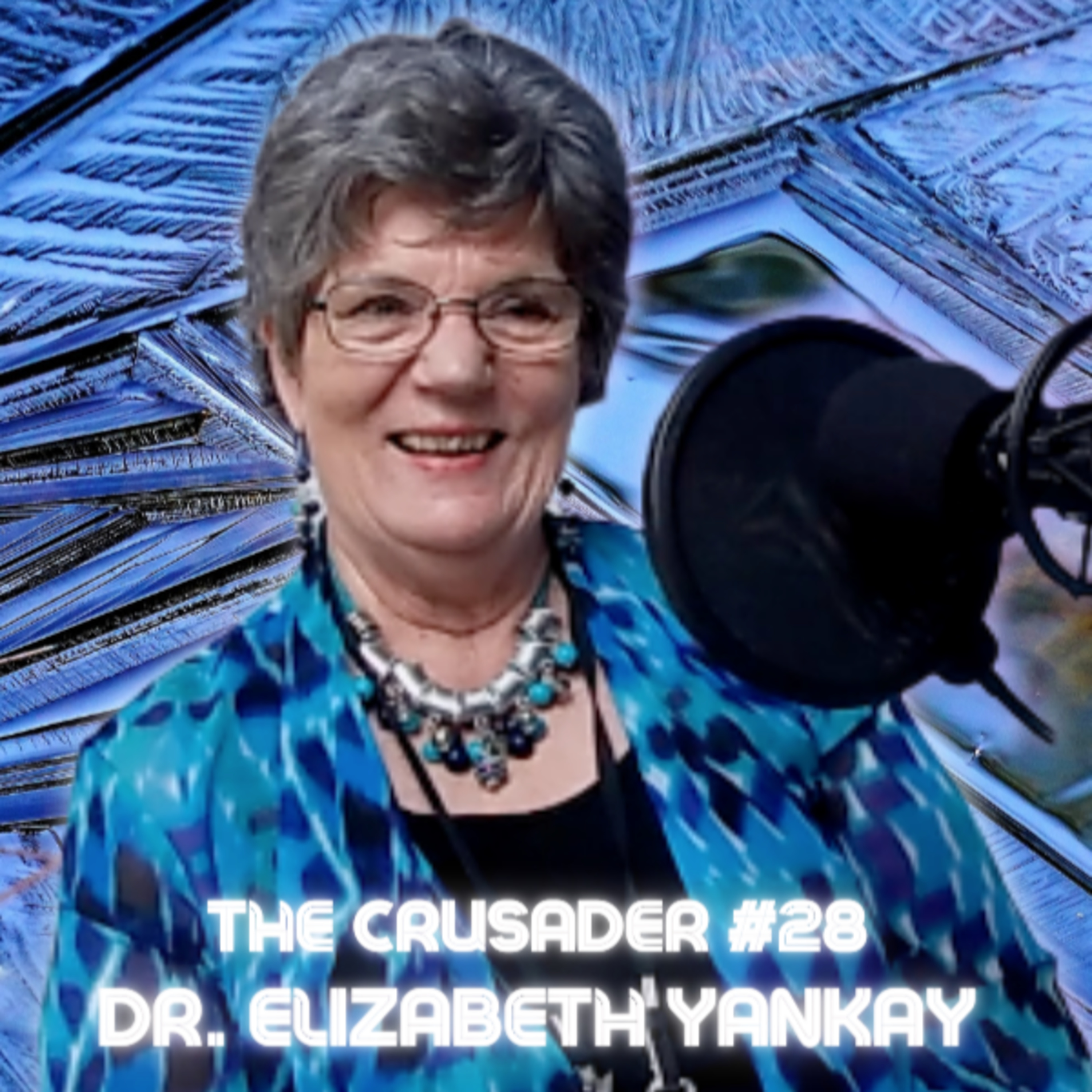 The Crusader #28 - Dr. Elizabeth Yankay