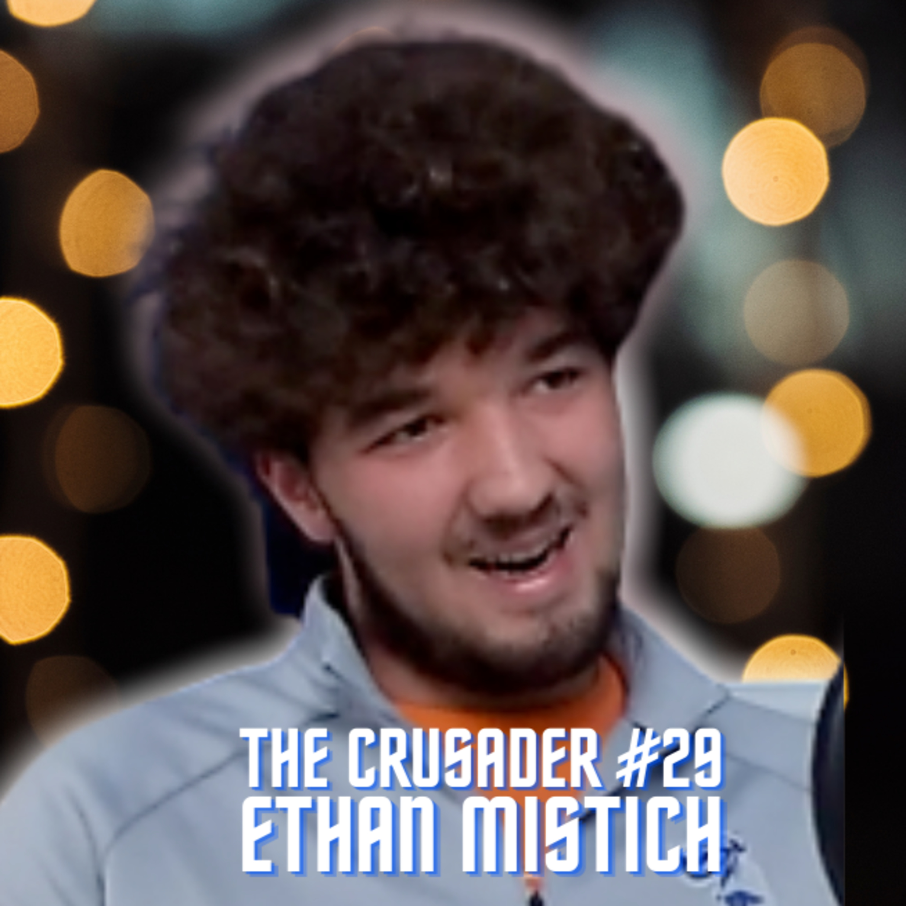 The Crusader #29 - Ethan Mistich