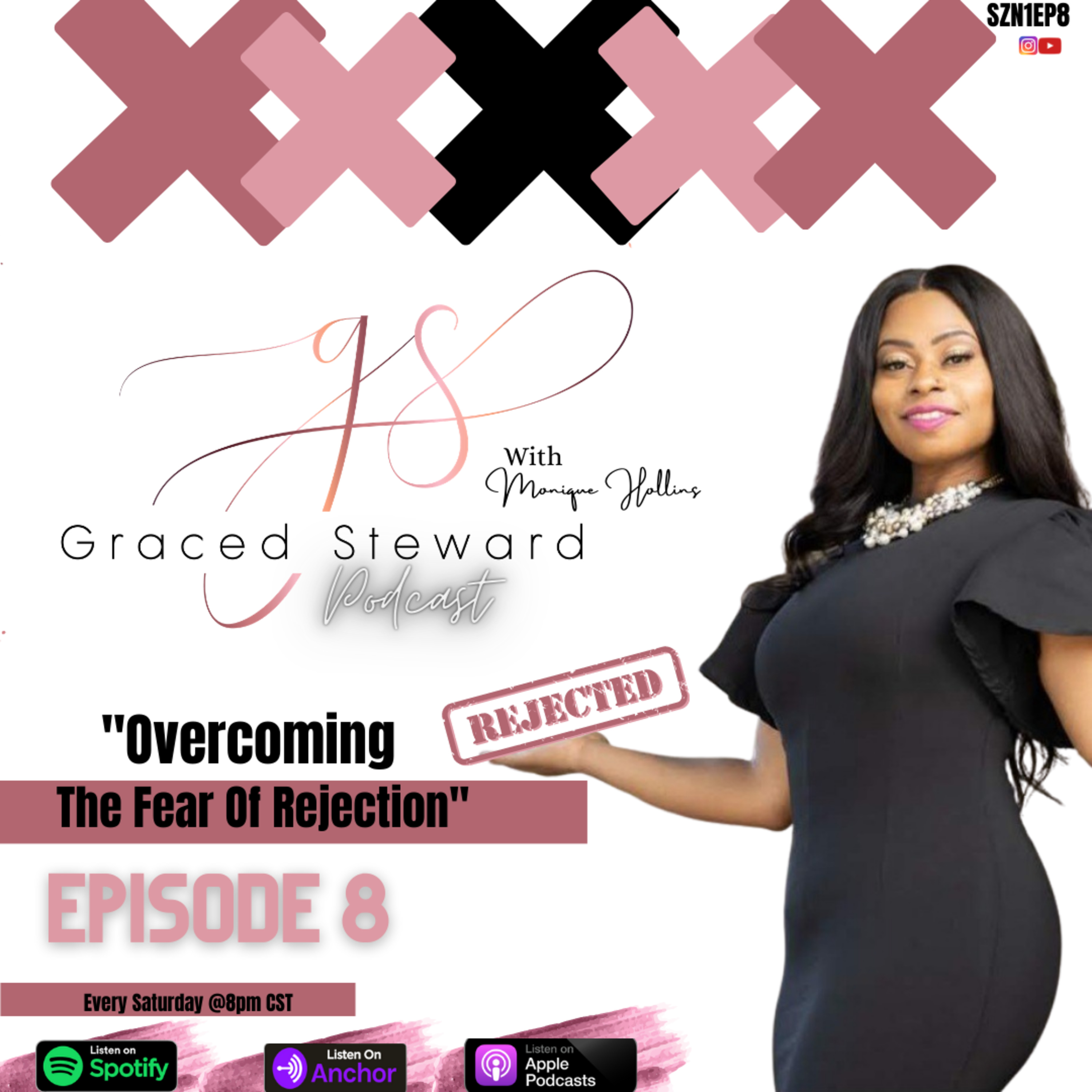 SZN1EP8: Overcoming The Fear Of Rejection