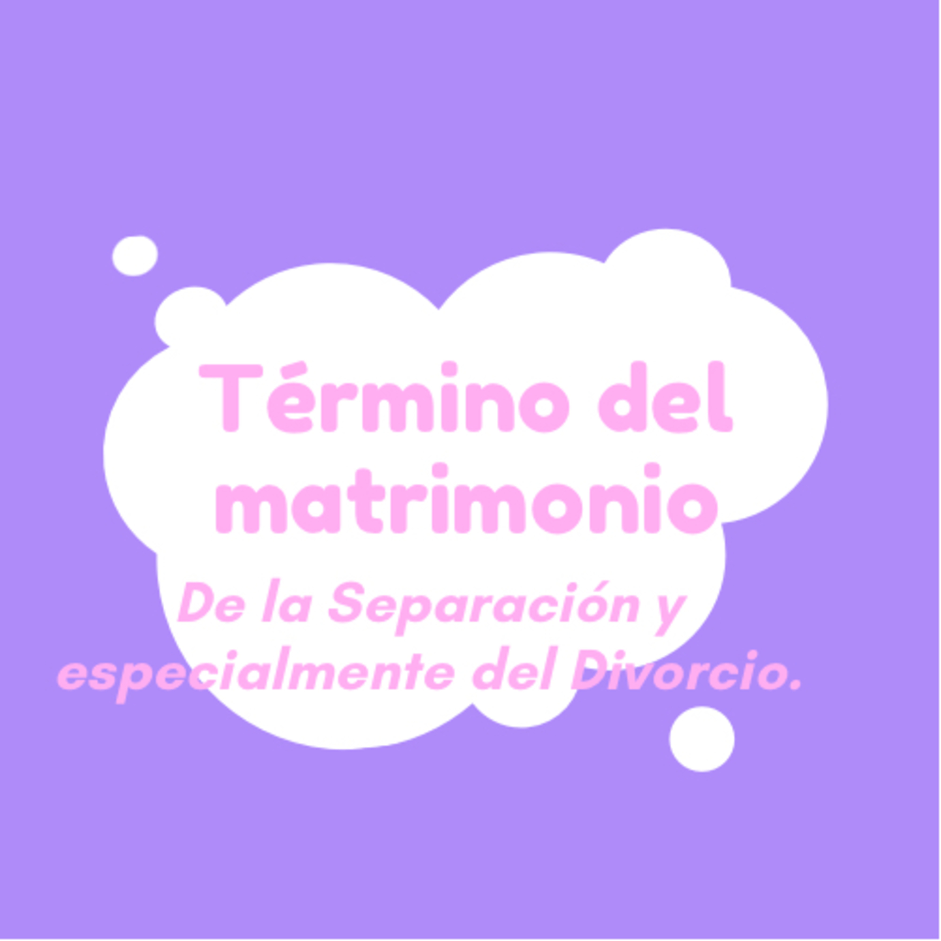 Derecho de familia - Separación y terminación del matrimonio. Especialmente del Divorcio.  episode artwork