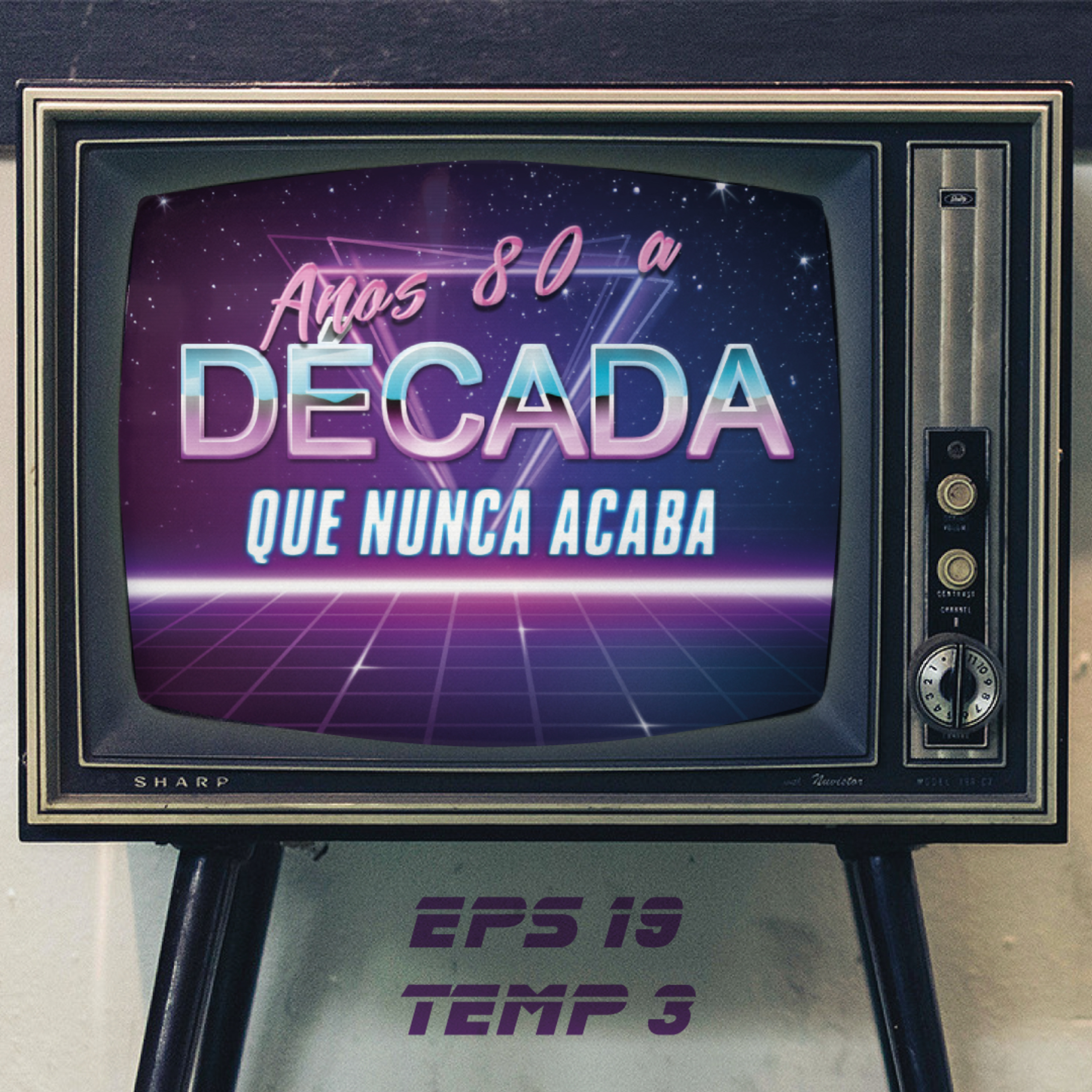 Anos 80 a década que nunca acaba - EP 19 - TEMP 3 episode artwork