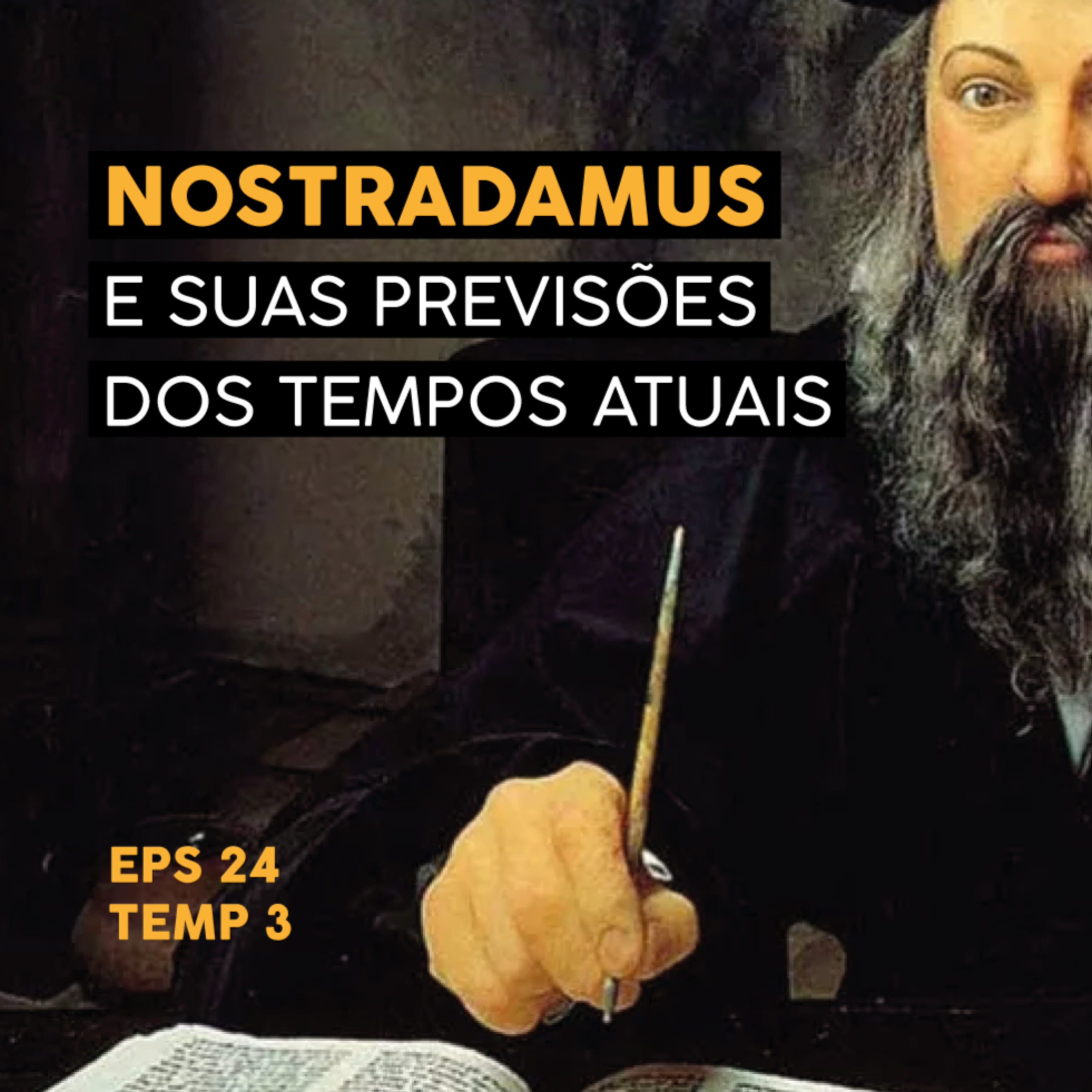 Nostradamus e suas previsões dos tempos atuais - EP 24 - TEMP 3 episode artwork