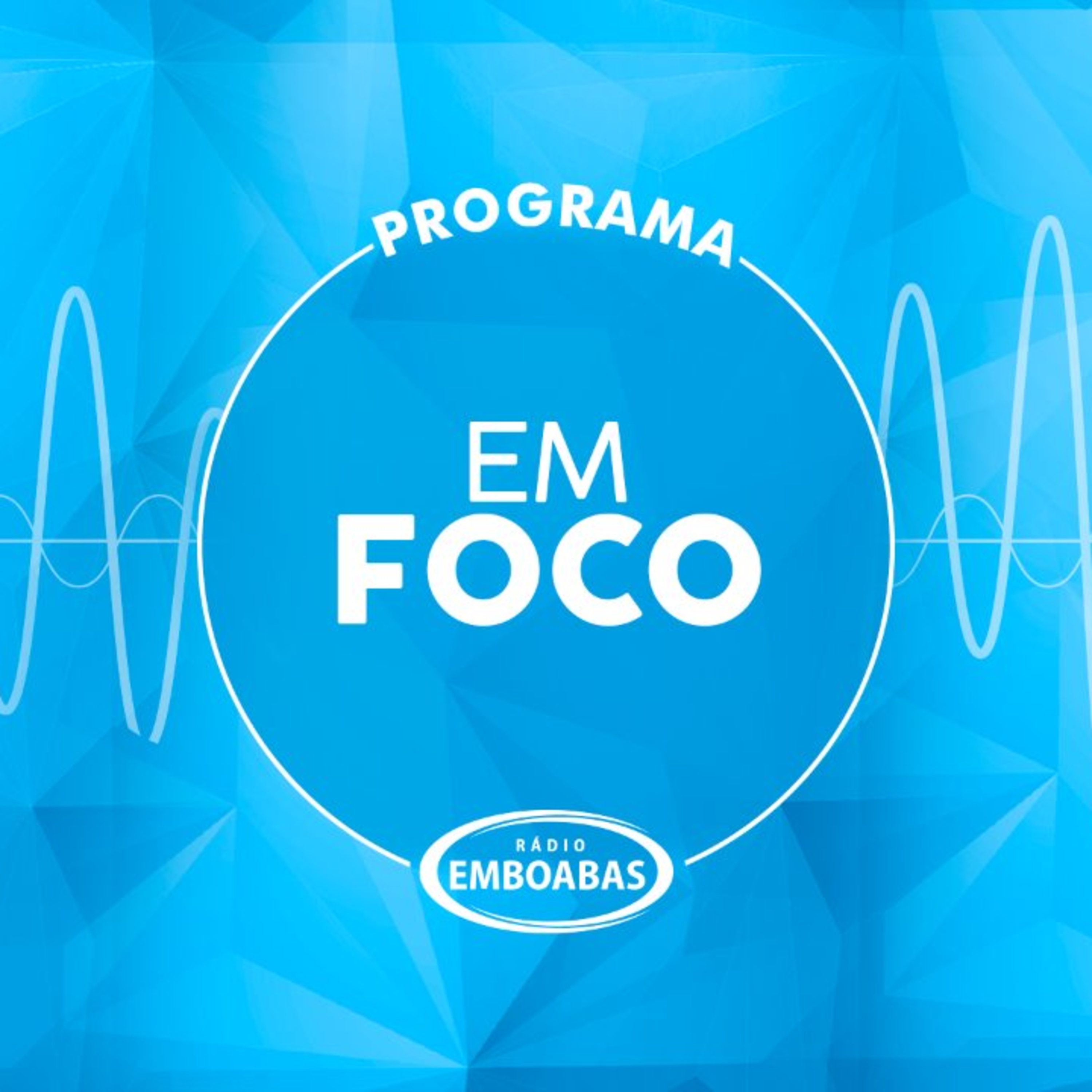 Podcast Em Foco - Edição 15h30 - 10/03/2021