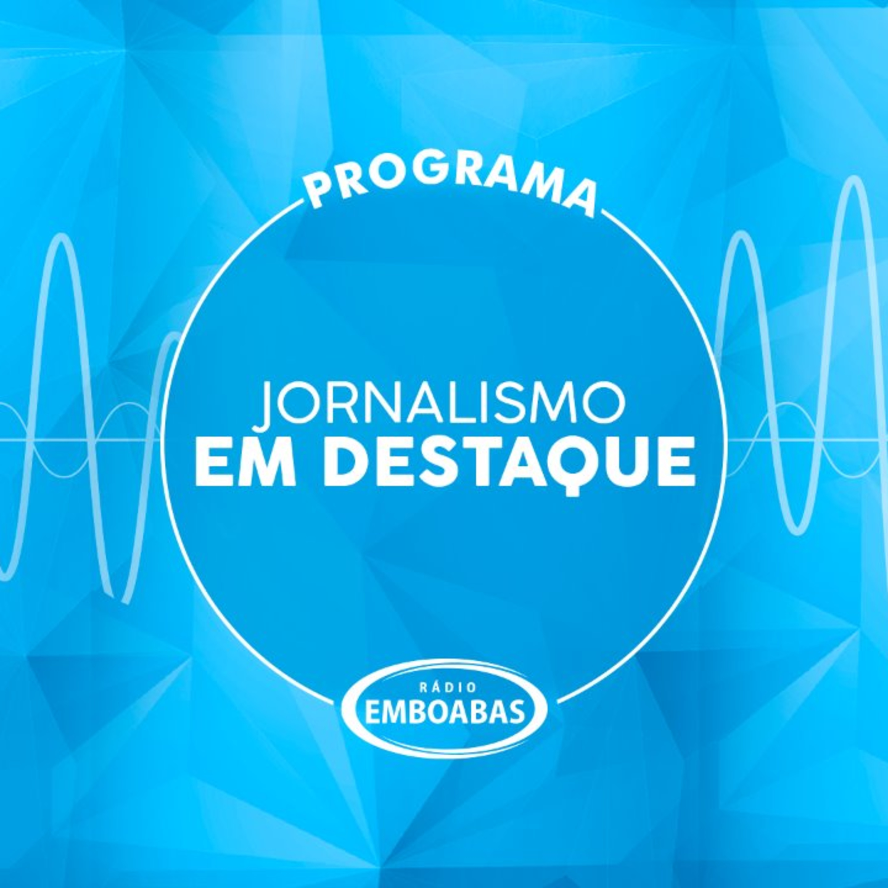 Podcast Jornalismo Em Destaque – 10/11/2021 episode artwork
