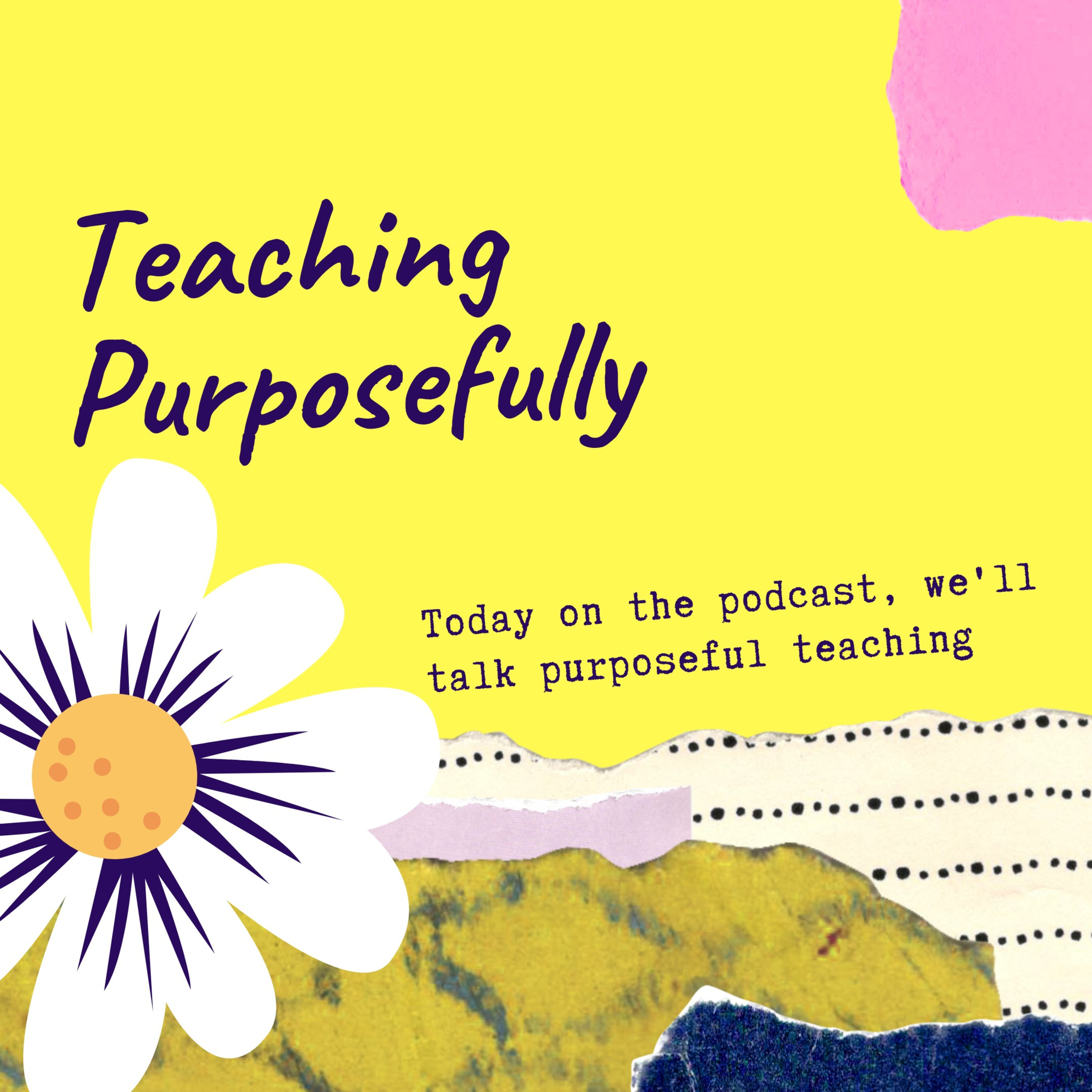 TEACHING PURPOSEFULLY  episode artwork