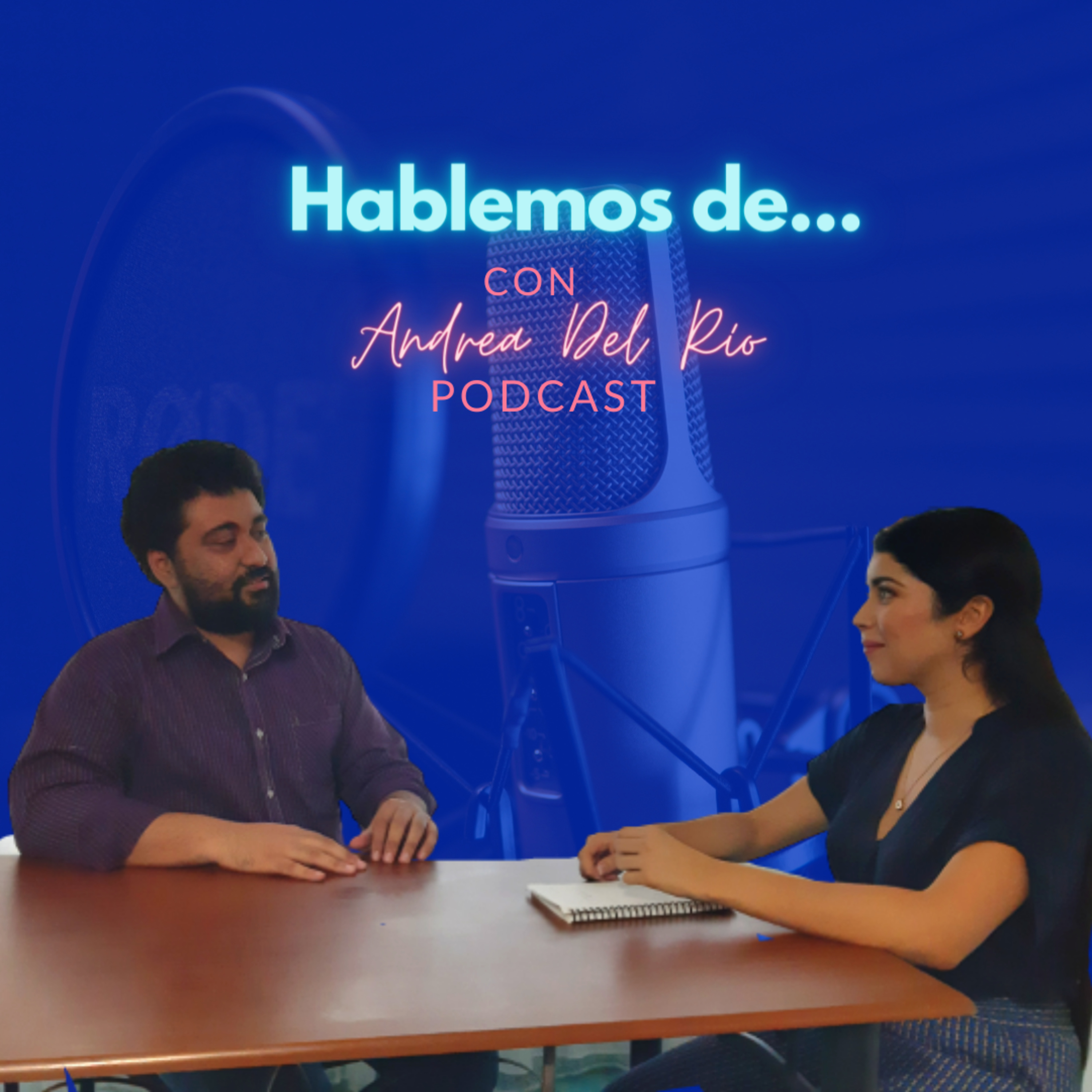 HABLEMOS DE... con Andrea Del Río