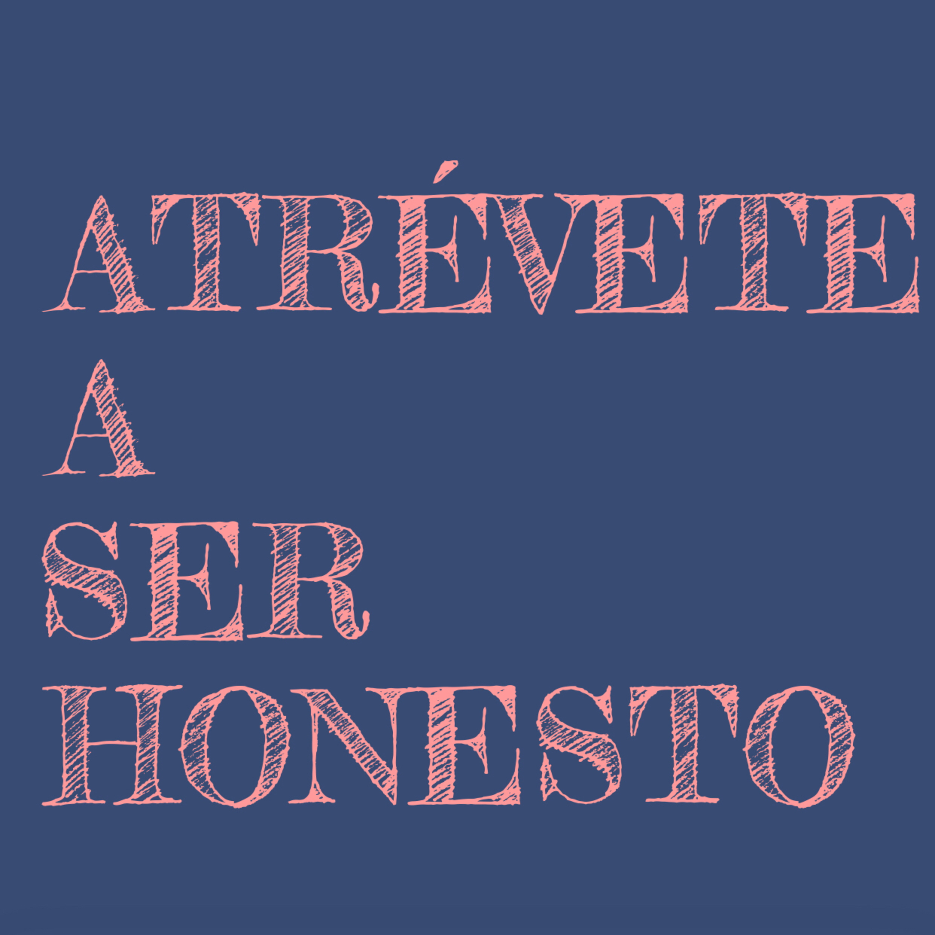 Atrévete a ser honesto episode artwork