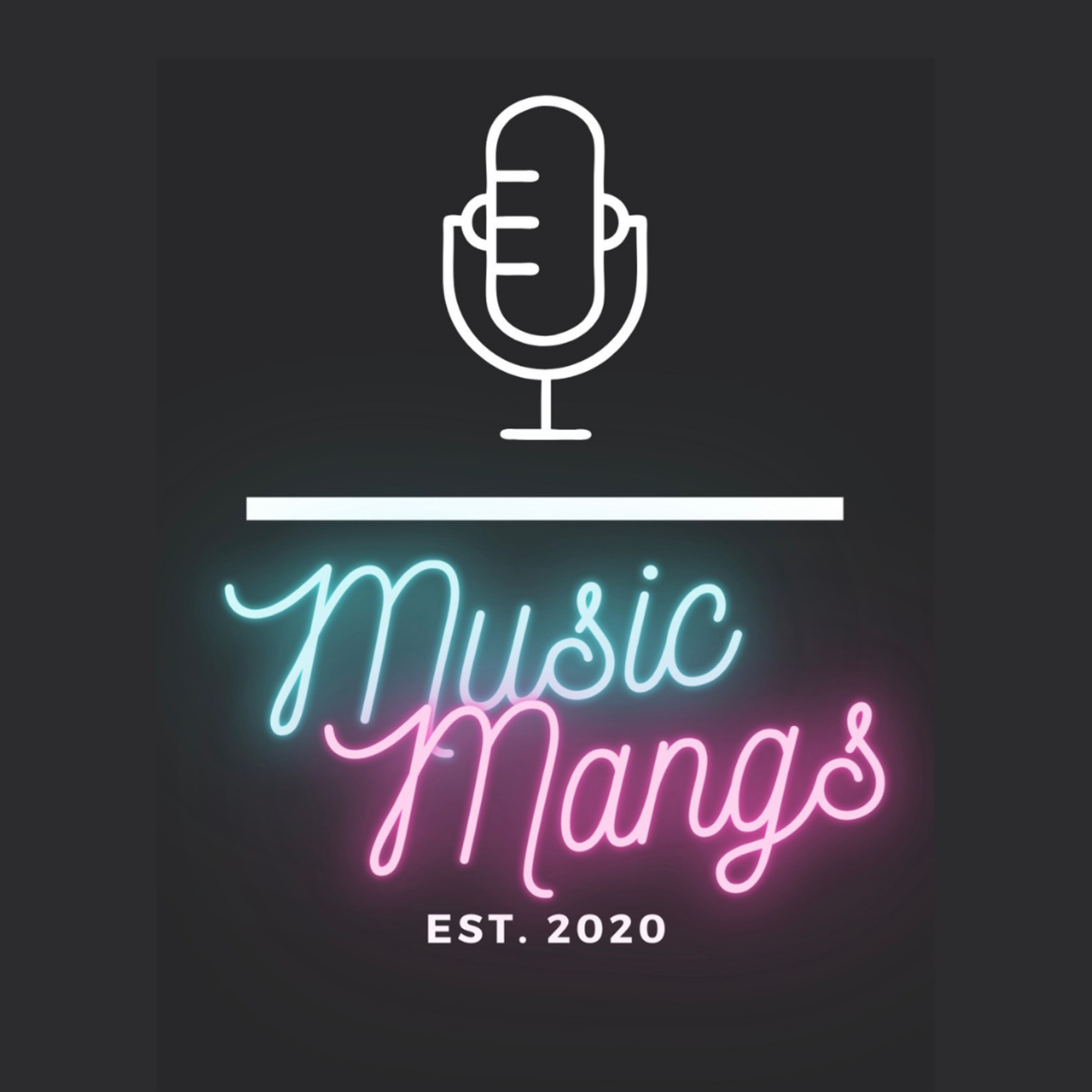The Music Mangs Podcast