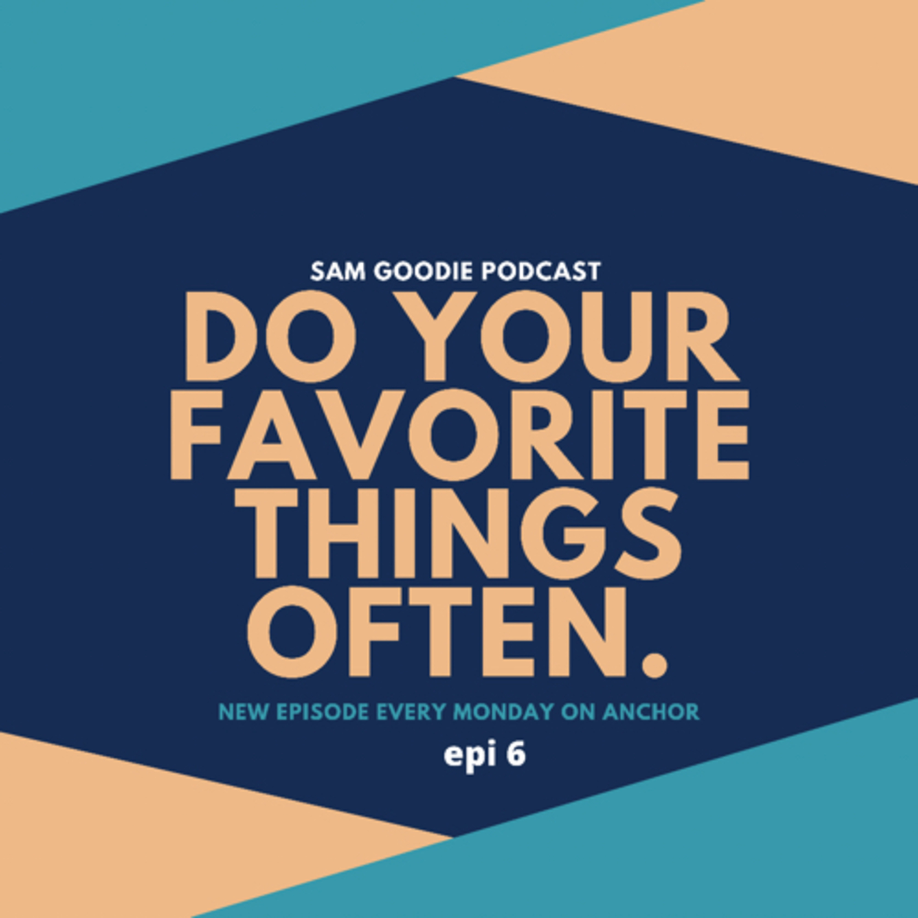 Do Your Favorite Things Often episode artwork