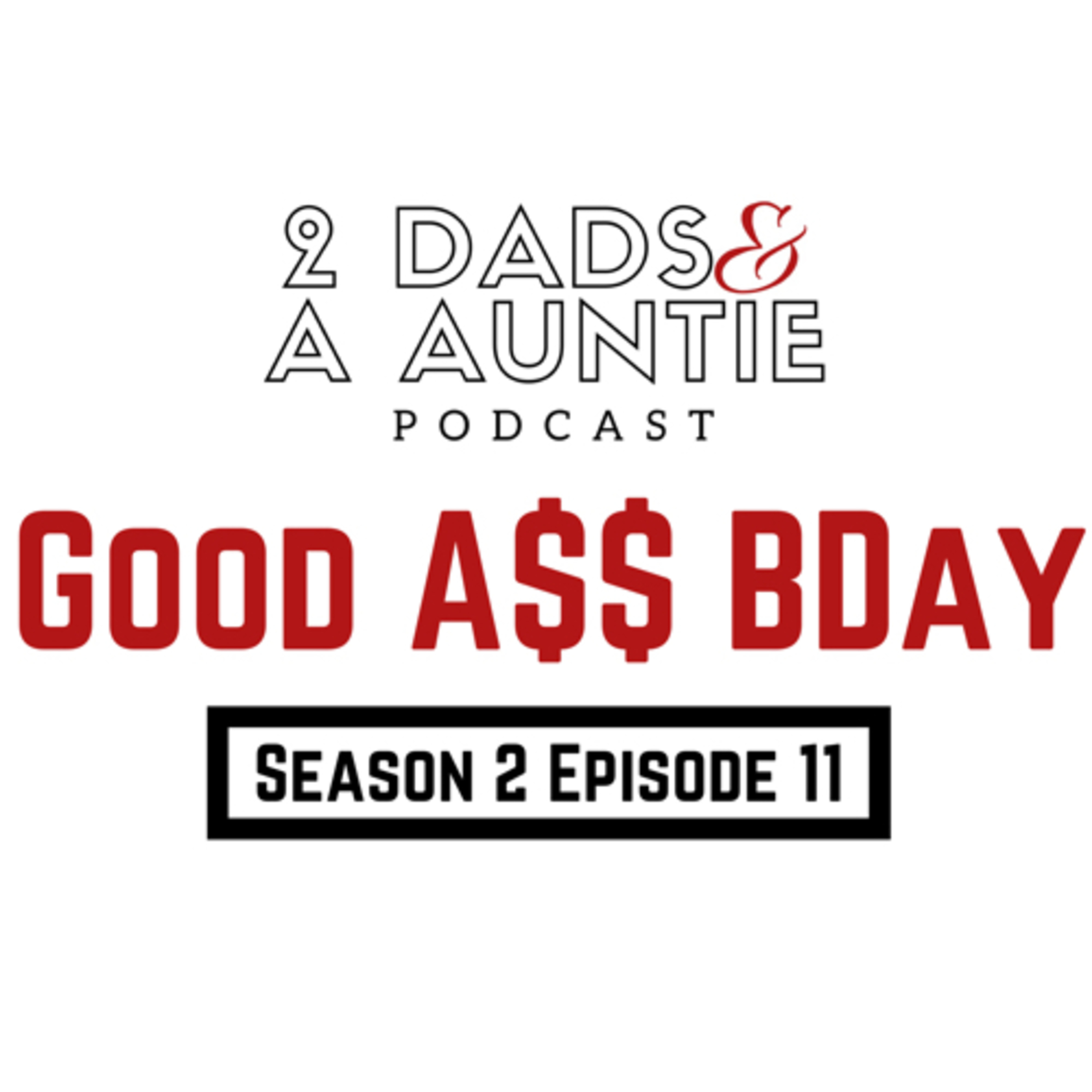 Good A$$ BDay episode artwork