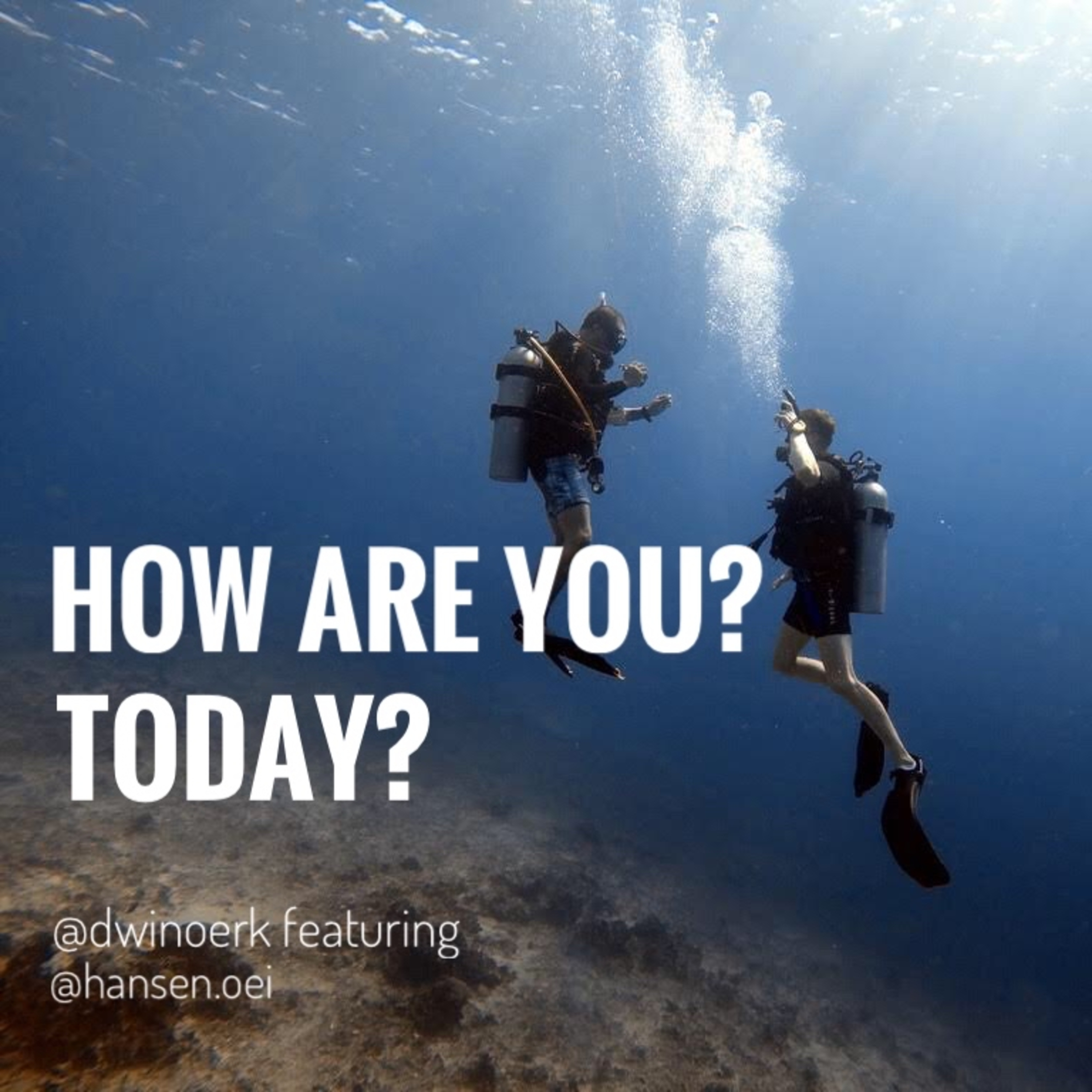 How Are You Today?