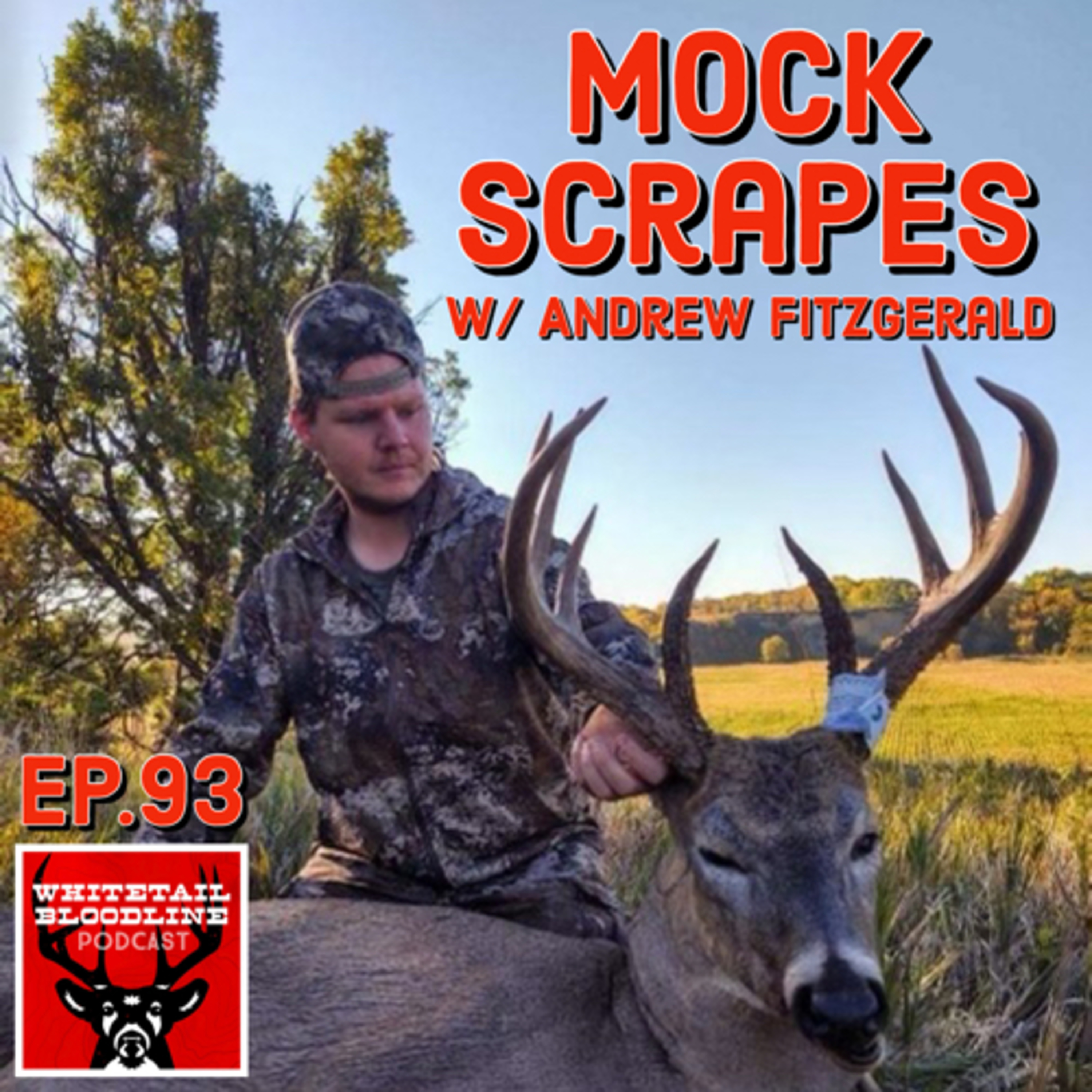 93 | Mock Scrapes and Their Benefits W/ Andrew Fitzgerald | Confidence Kills Deer | 