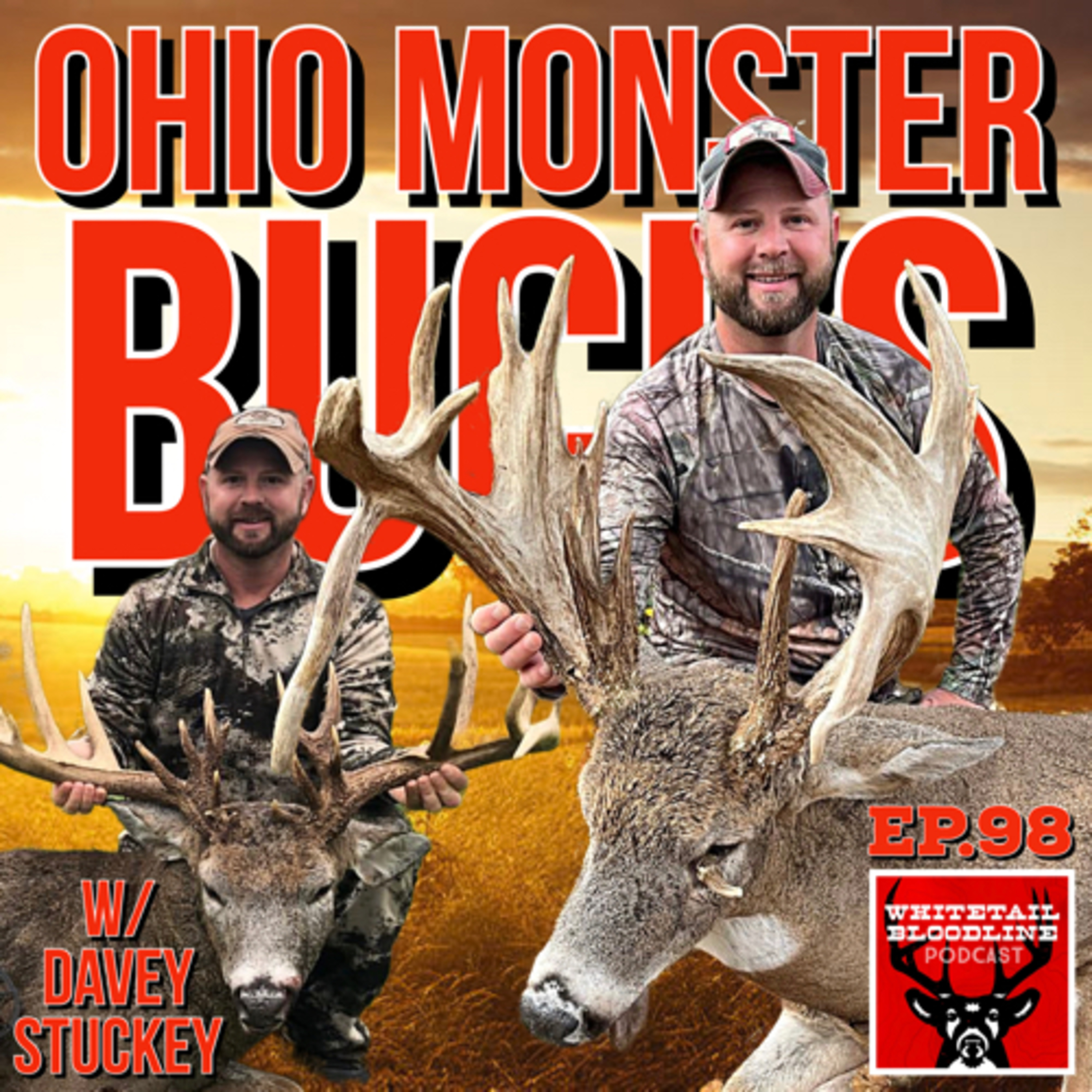 98 | Monster Ohio Bucks W/ Davey Stuckey | Two 200 Inch Buck Stories | Open Country Farmland Bucks 