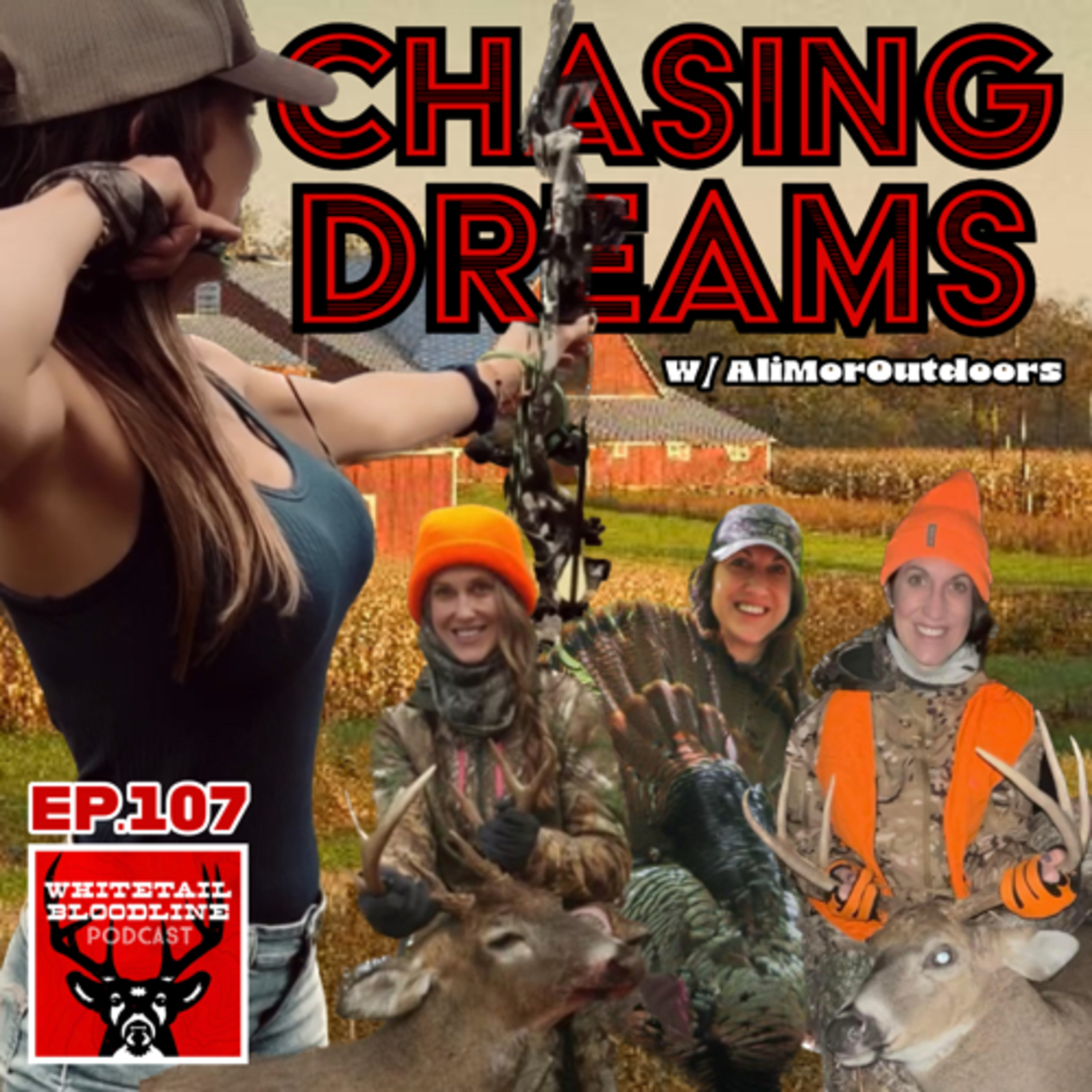 107 | Chasing Dreams & Whitetails W/ AliMorOutdoors | Pennsylvania Whitetails | Betting On Yourself