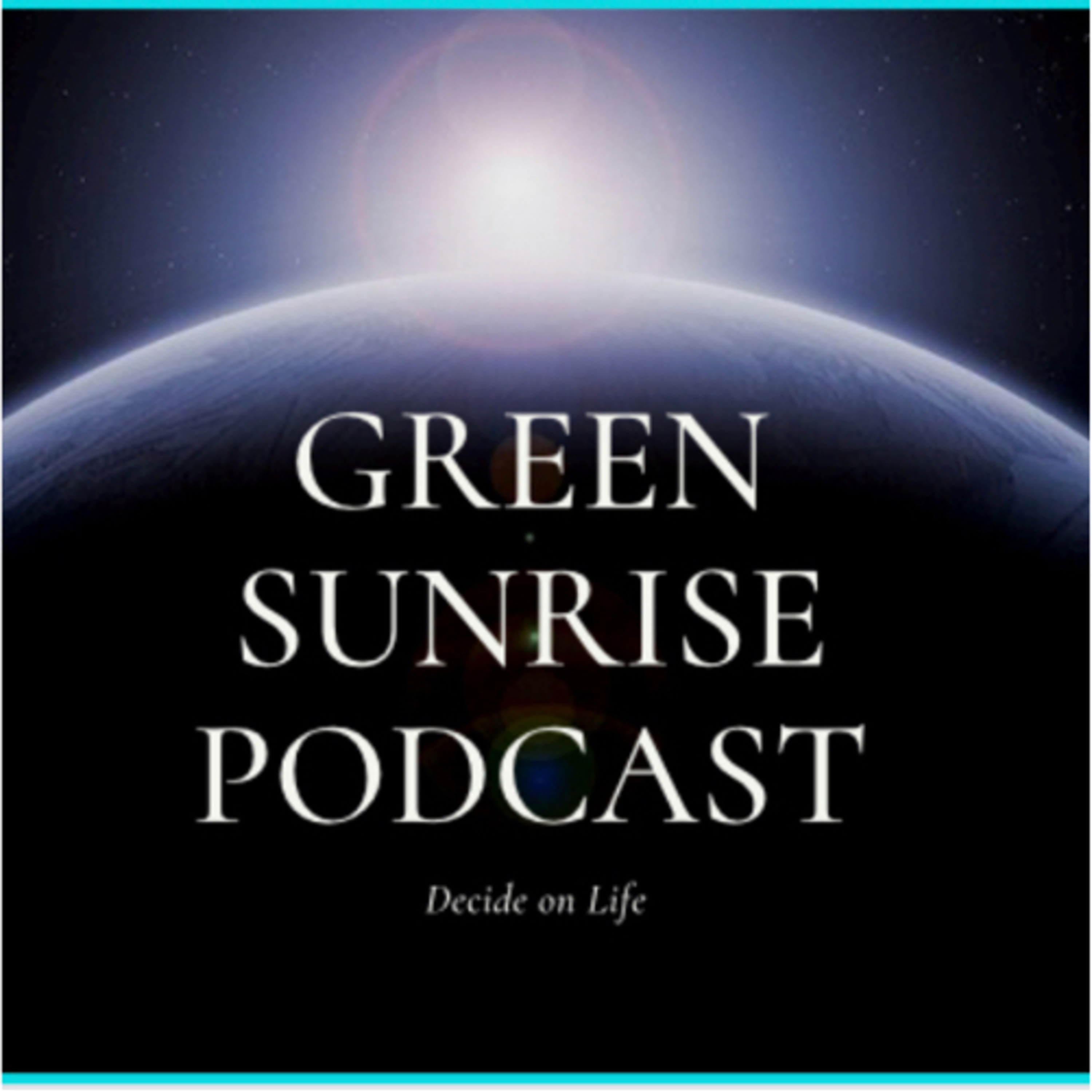 Green Sunrise Podcast
