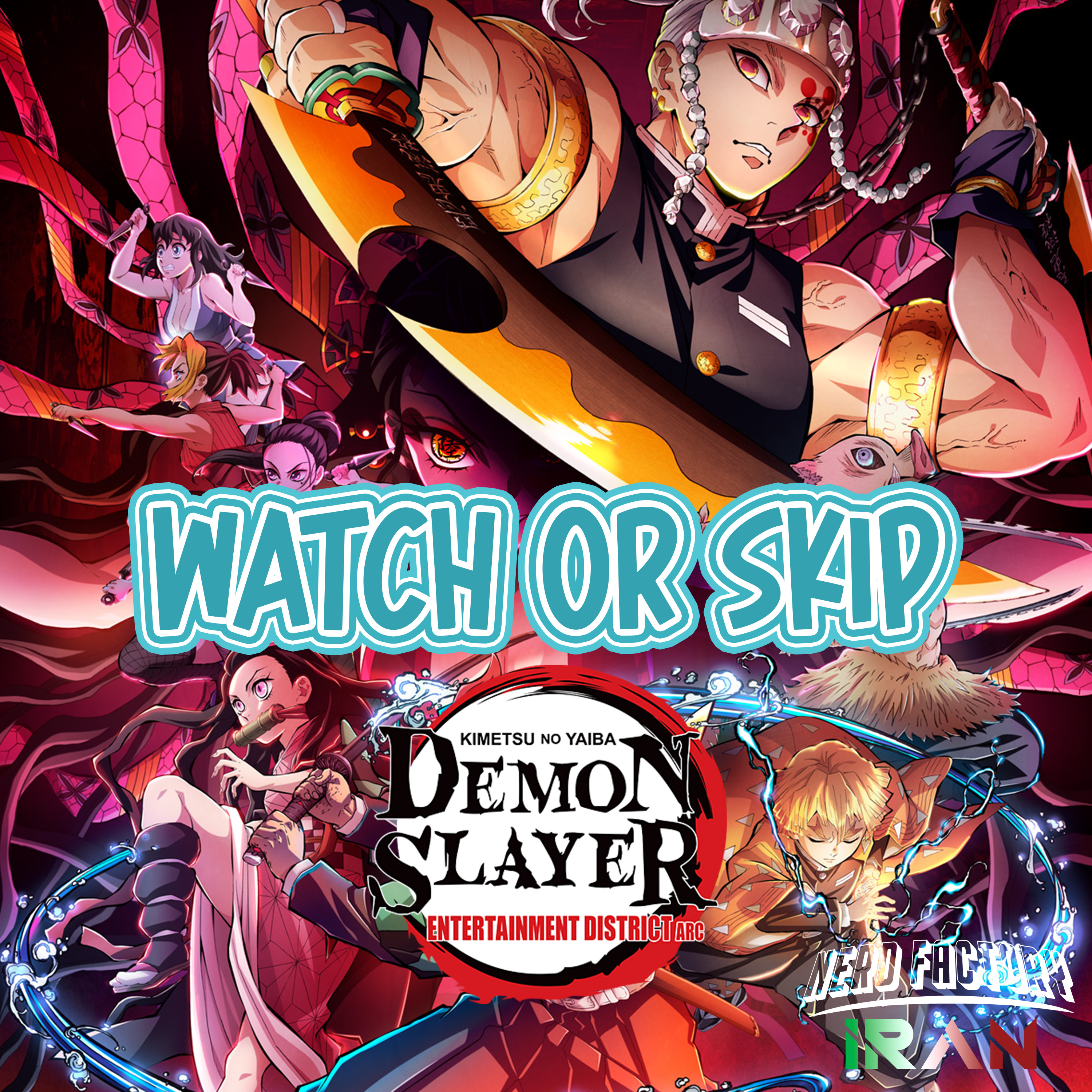 کاور Watch or Skip - Demon Slayer Entertainment District Arc