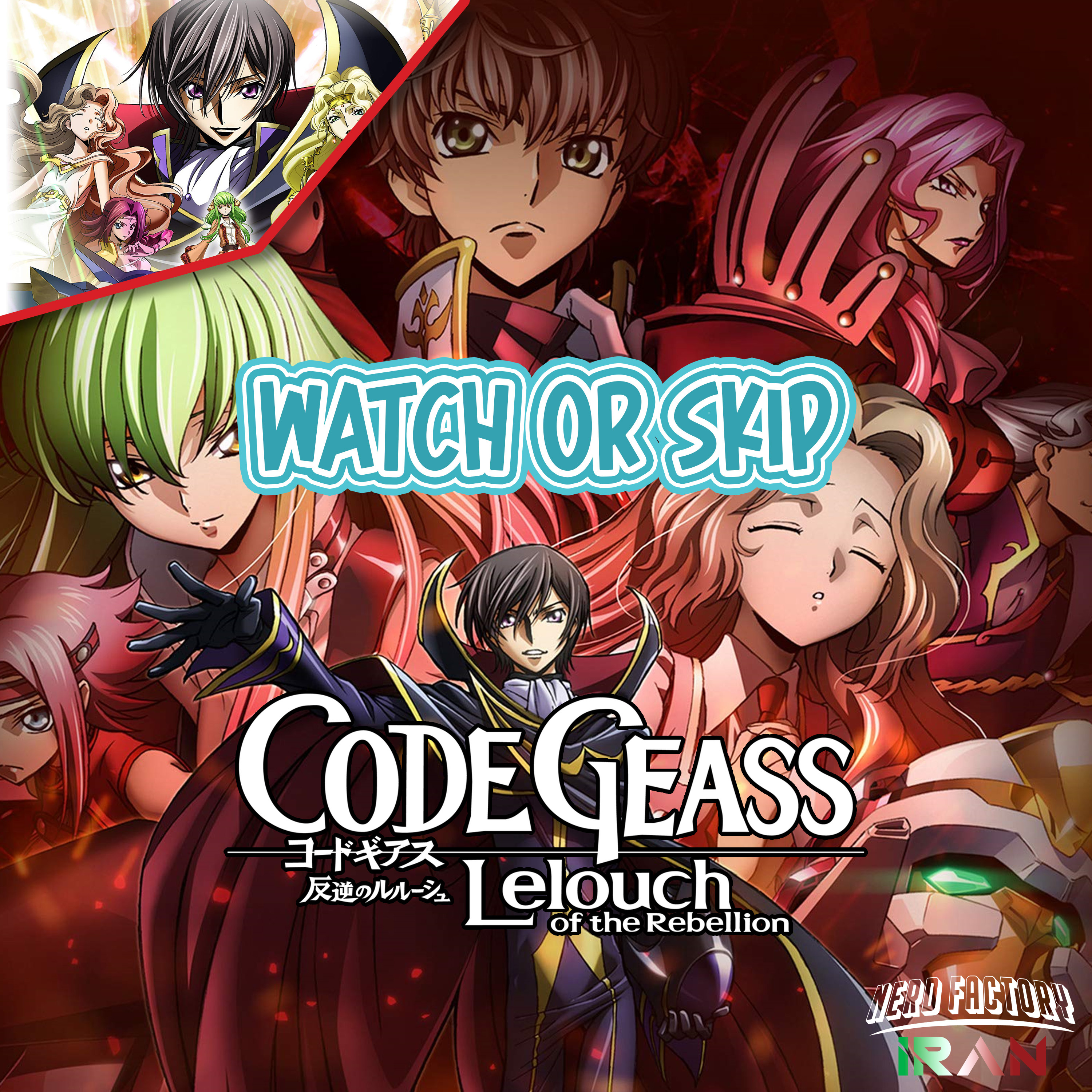 کاور Watch or Skip - Code Geass (and Lelouch of the Re;Surrection)