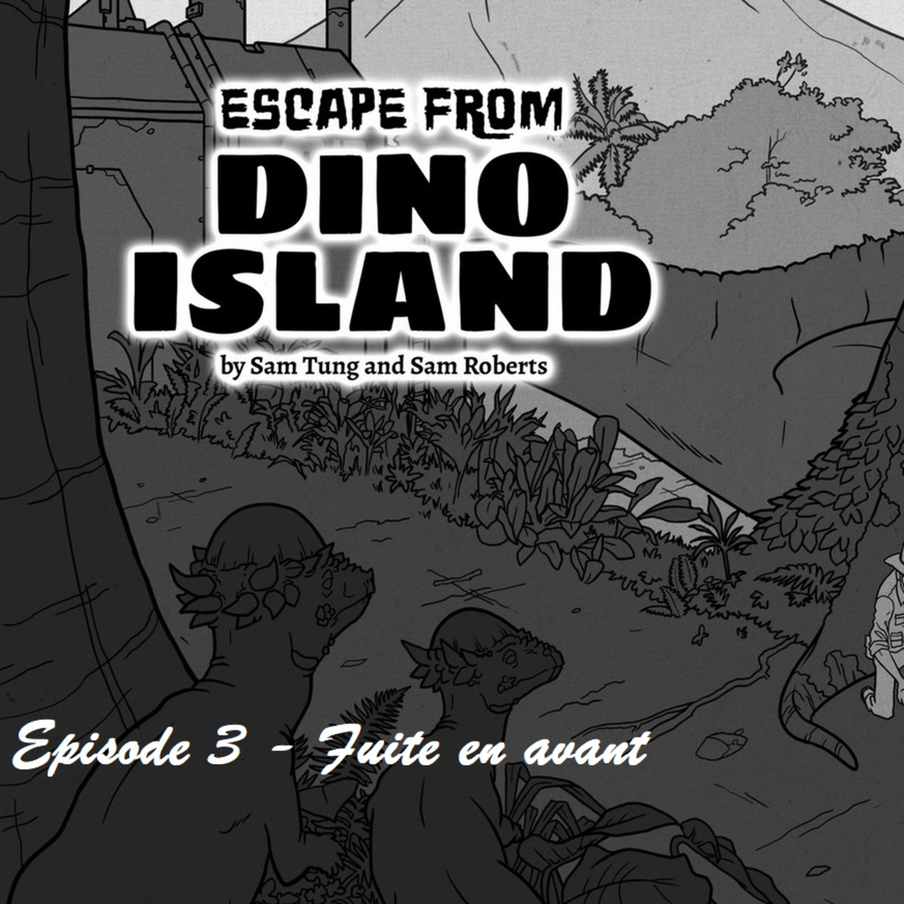 Escape from Dino Island - Episode 3 - Fuite en avant