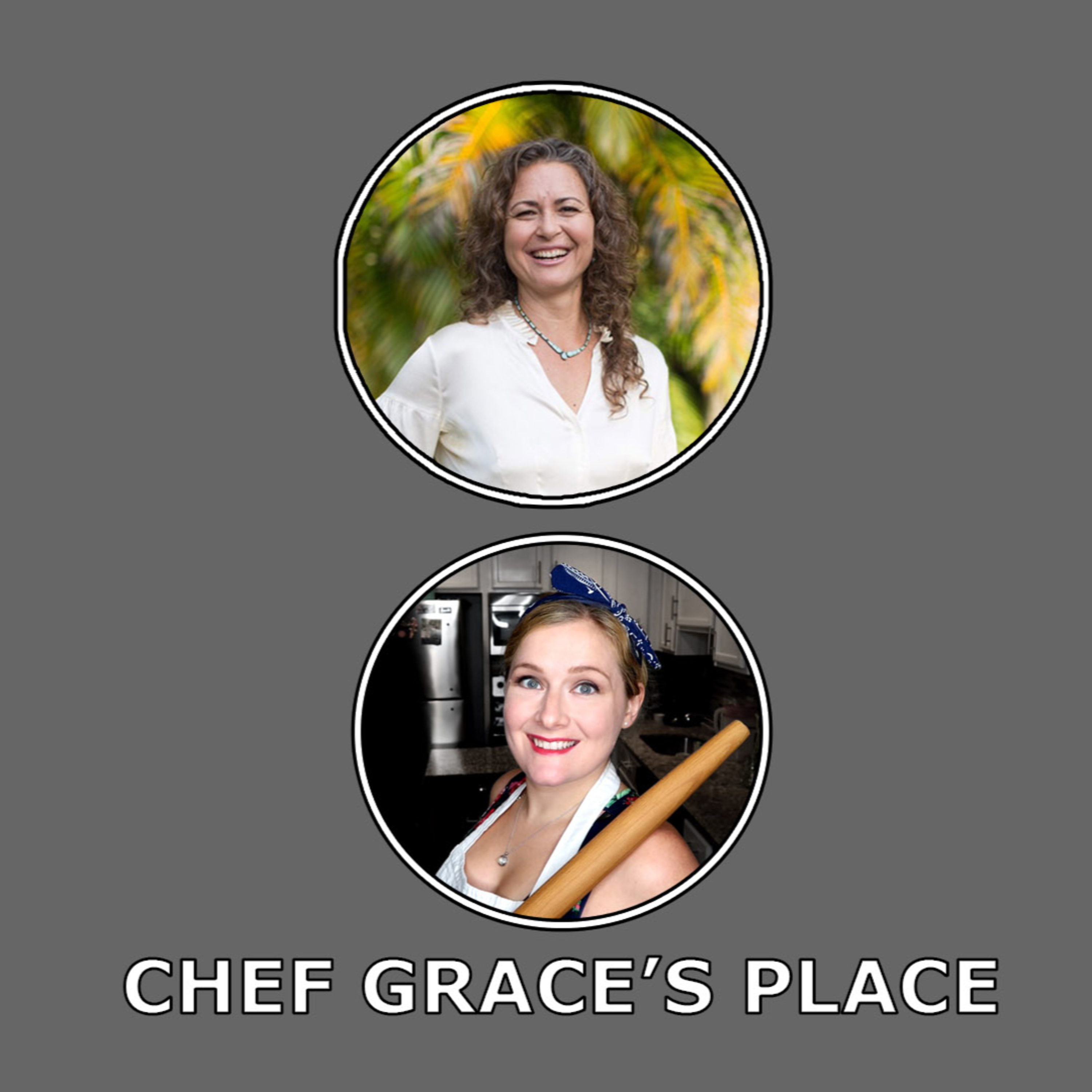 Chef Grace\'s Place Podcast