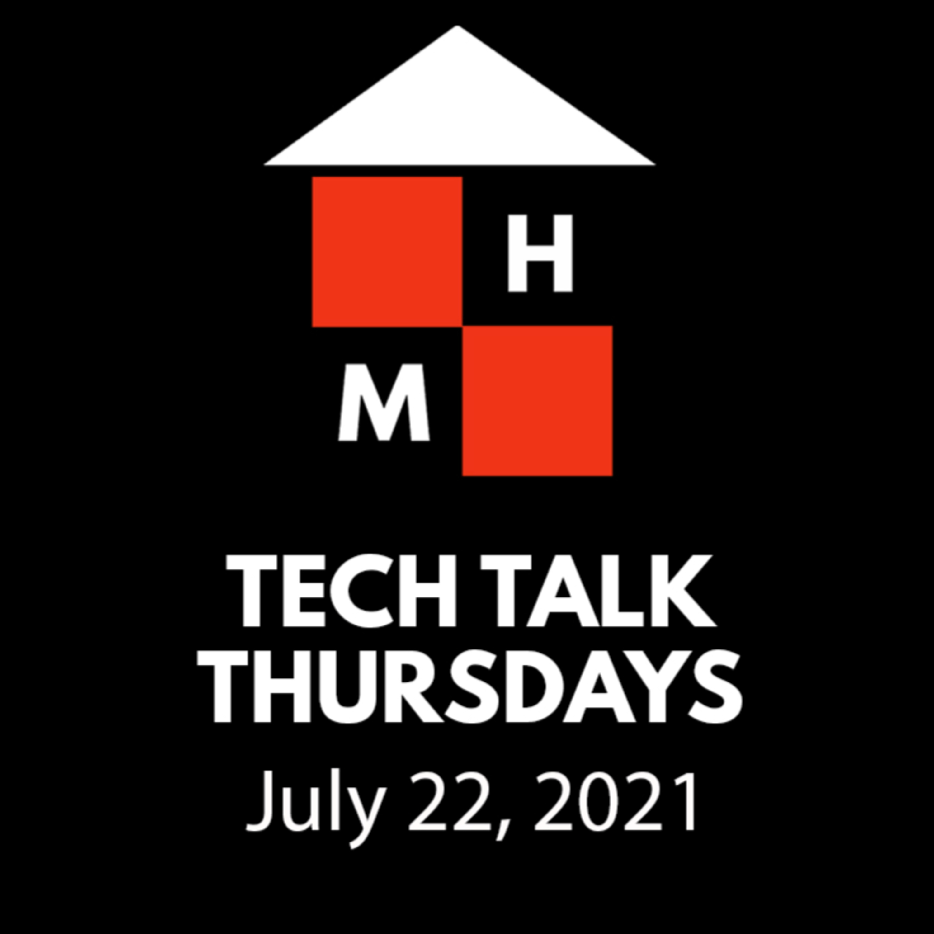 Tech Talk Thursdays Episode #34 (07/22/2021) thumbnail