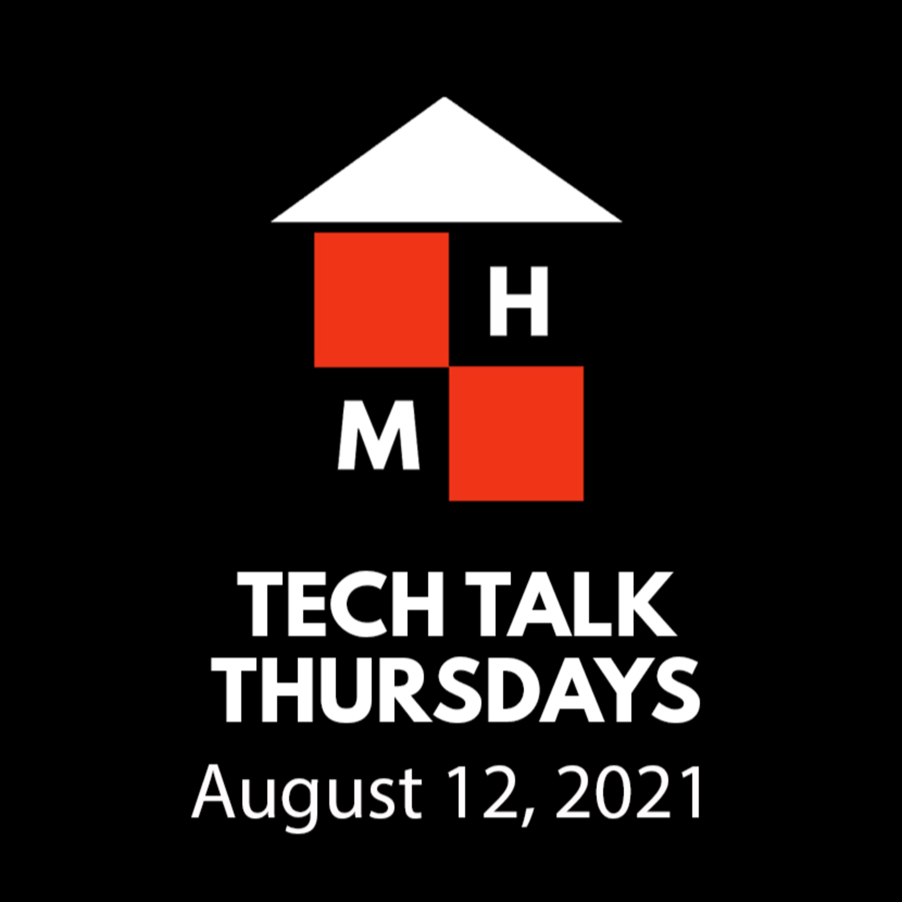 Tech Talk Thursdays Episode #35 (08/12/2021) thumbnail