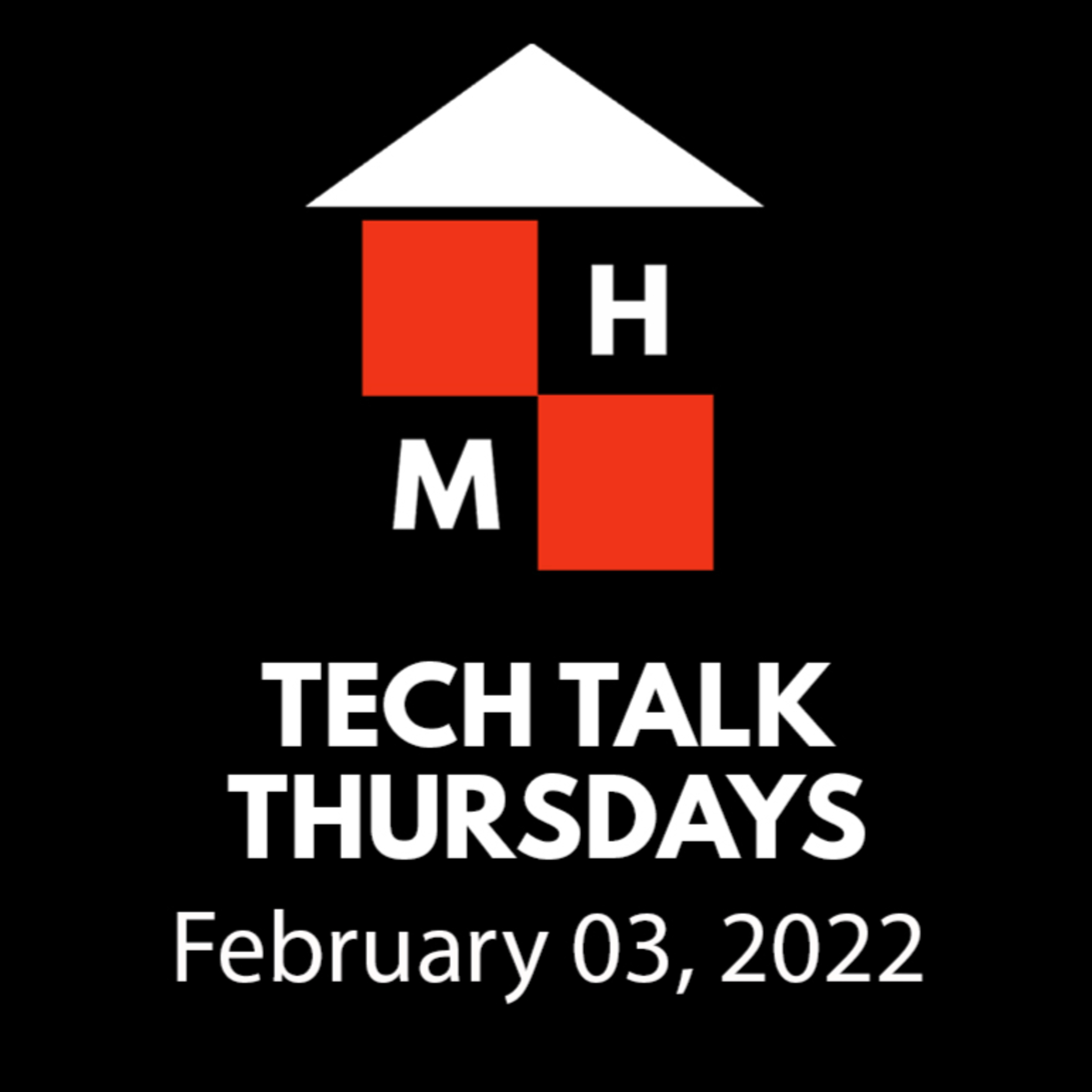 Tech Talk Thursdays Episode #49 (02/03/2022) thumbnail