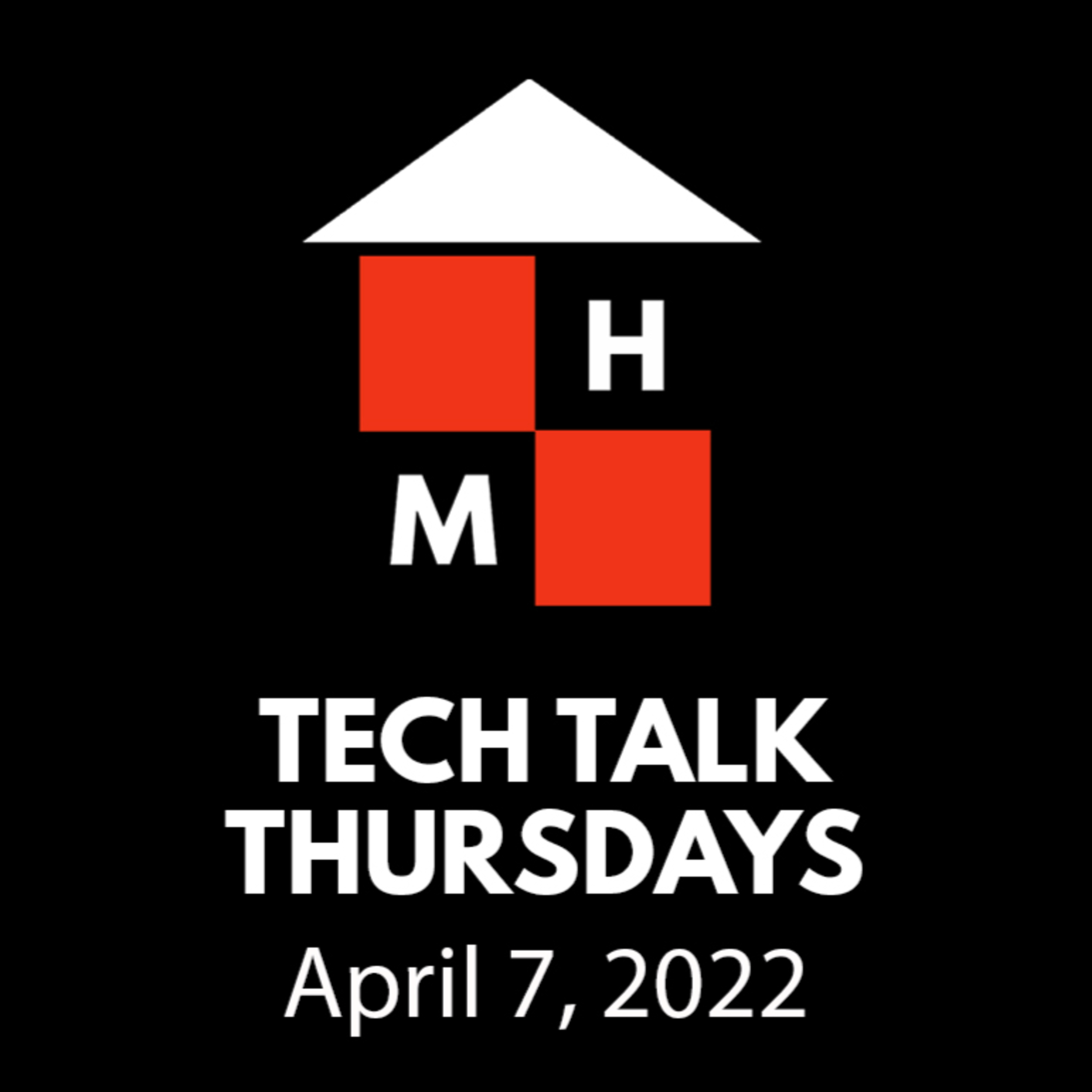 Tech Talk Thursdays Episode #55 (04/07/2022) thumbnail