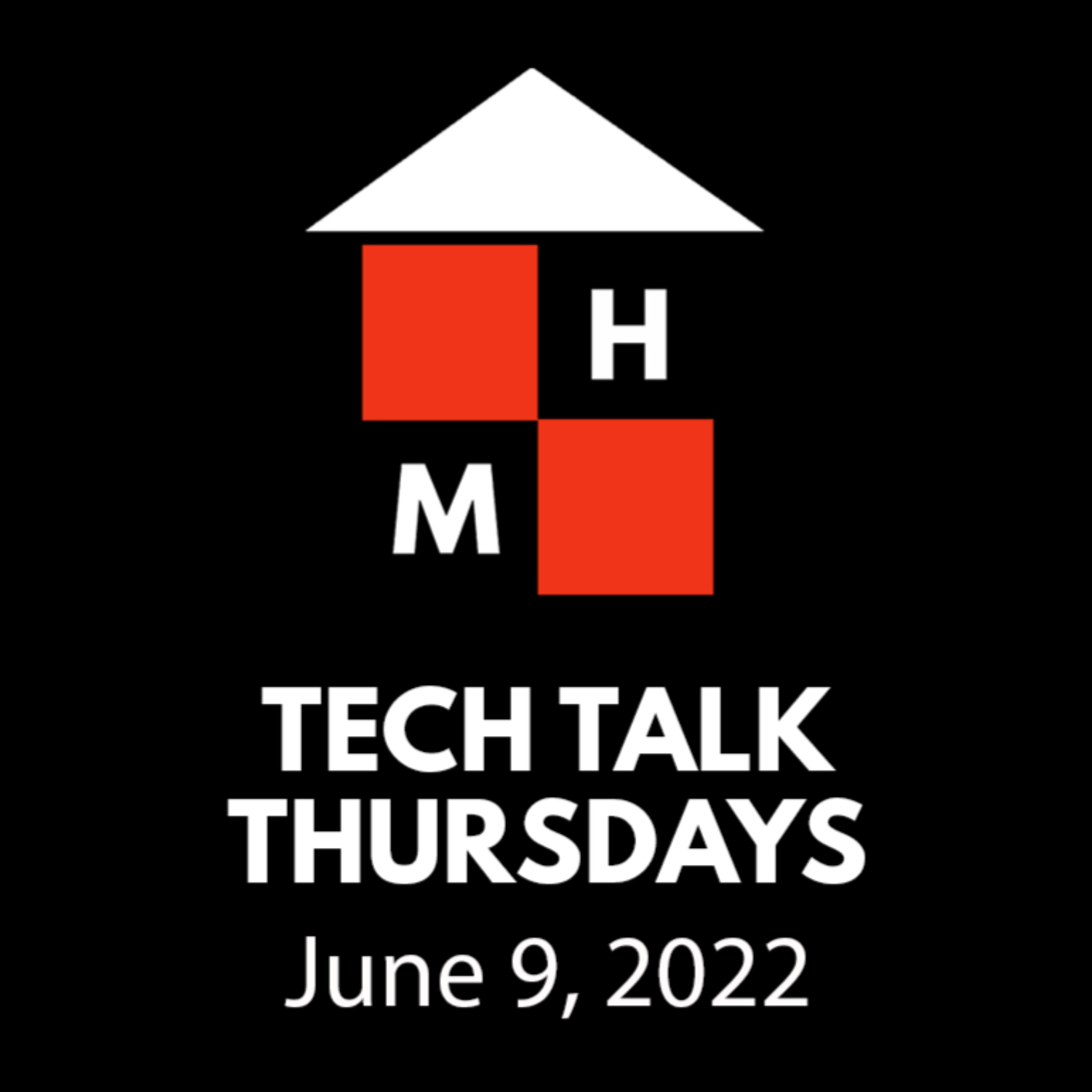 Tech Talk Thursdays Episode #59 (06/09/2022) thumbnail