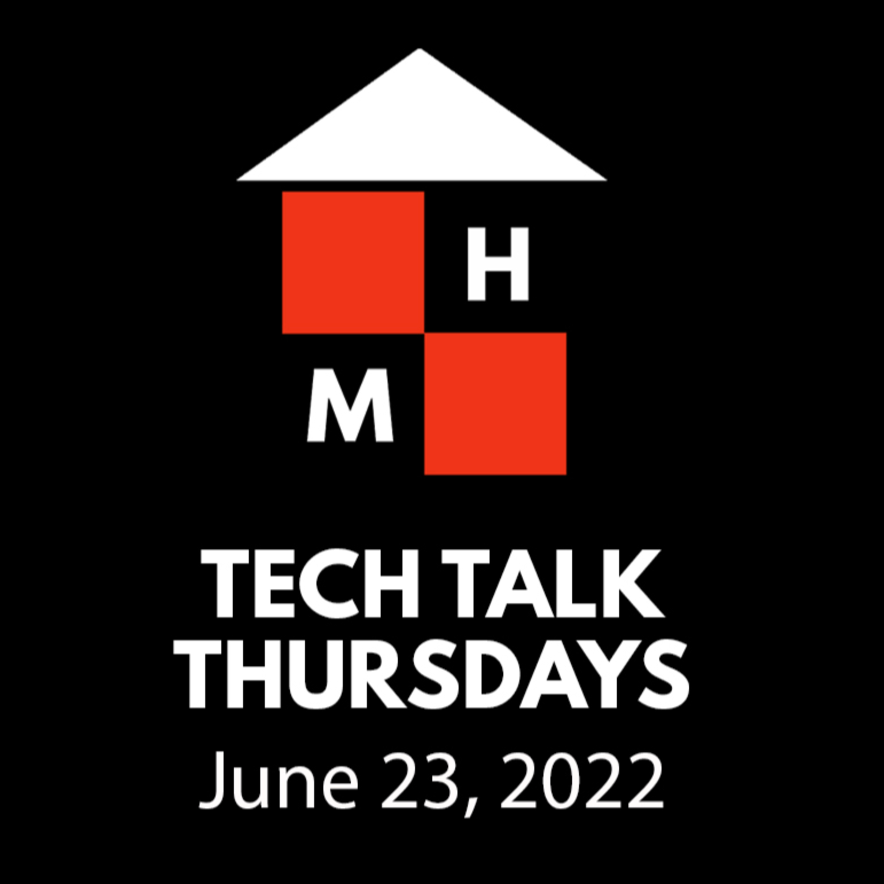 Tech Talk Thursdays Episode #61 (06/23/2022) thumbnail