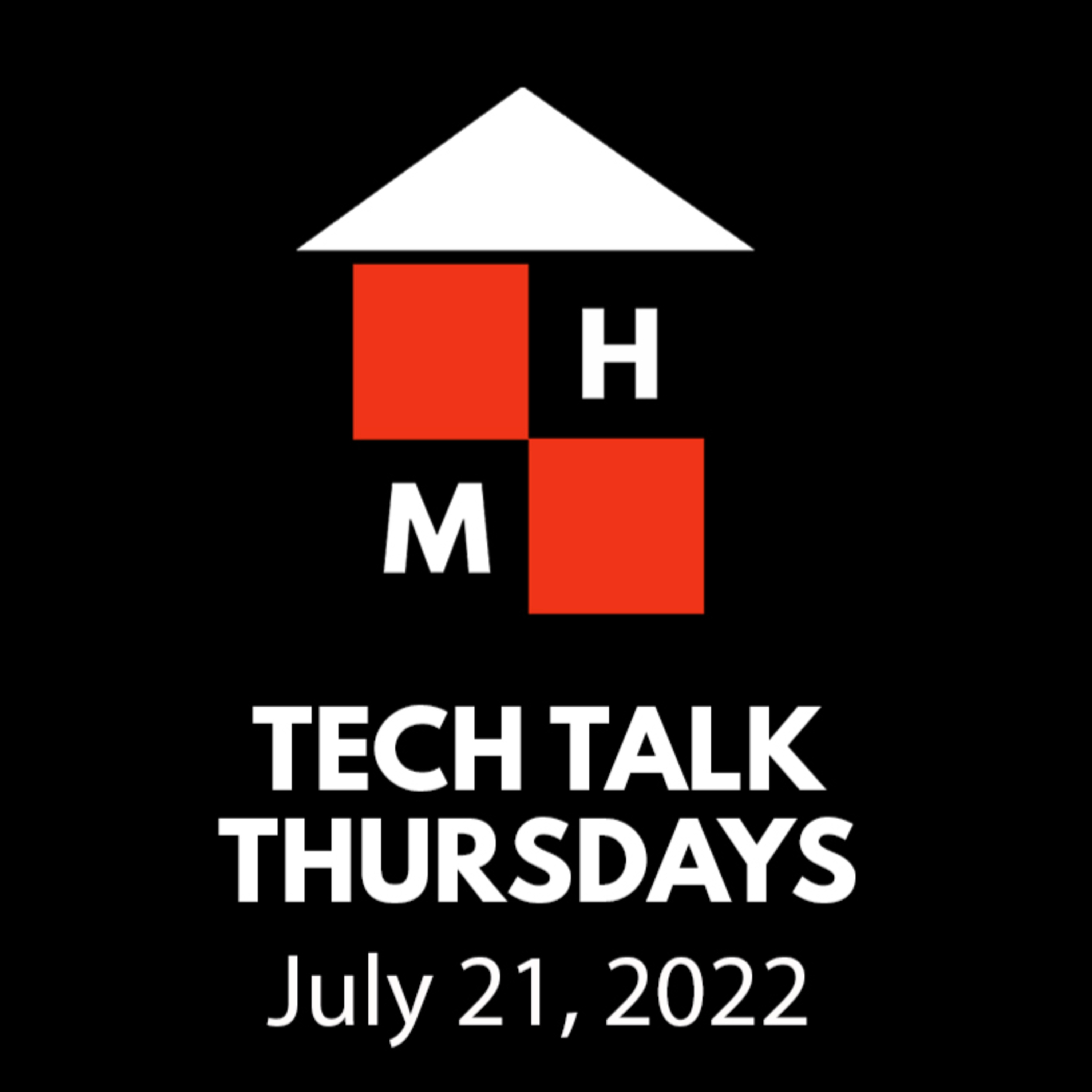 Tech Talk Thursdays Episode #64 (07/21/2022) thumbnail