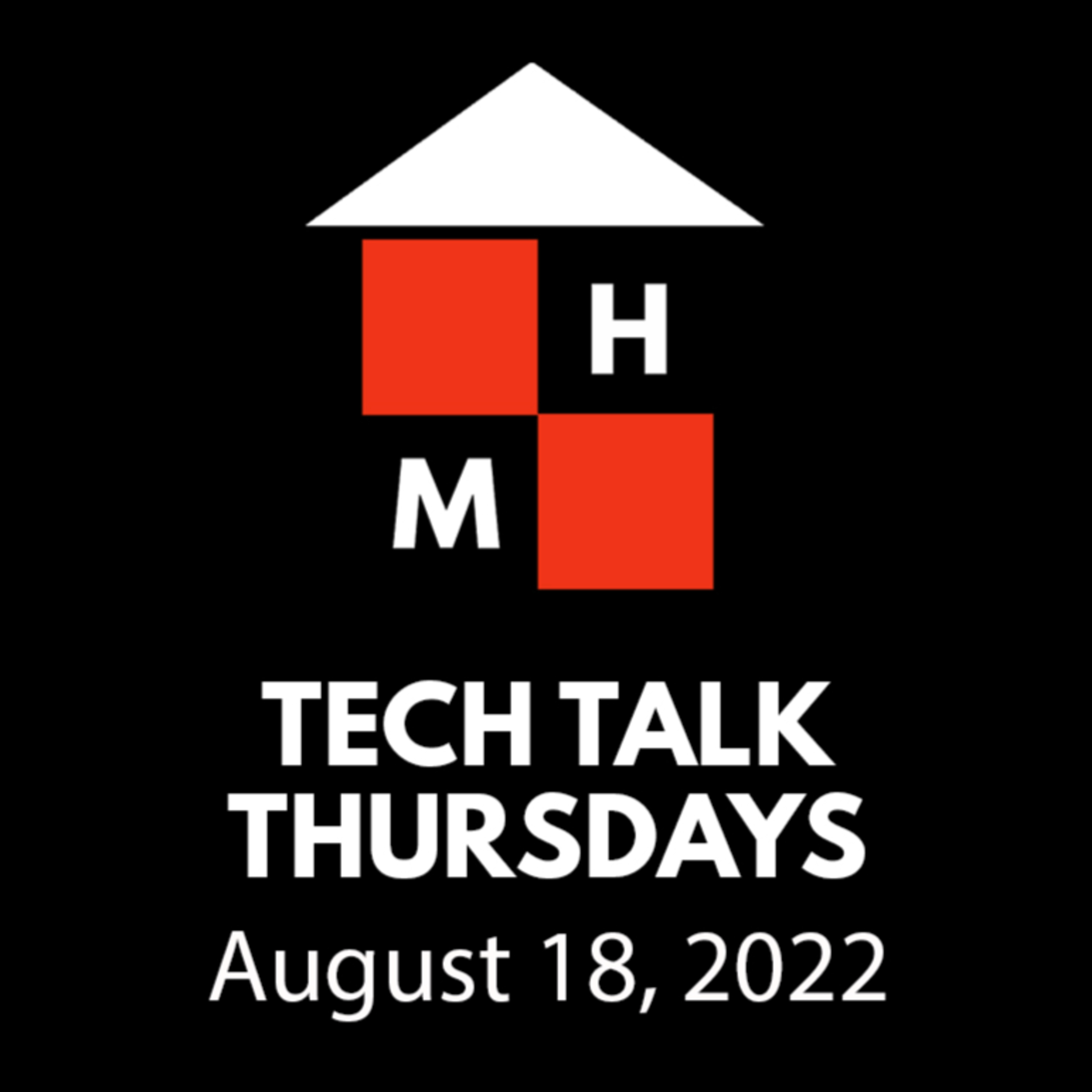 Tech Talk Thursdays Episode #66 (08/18/2022) thumbnail