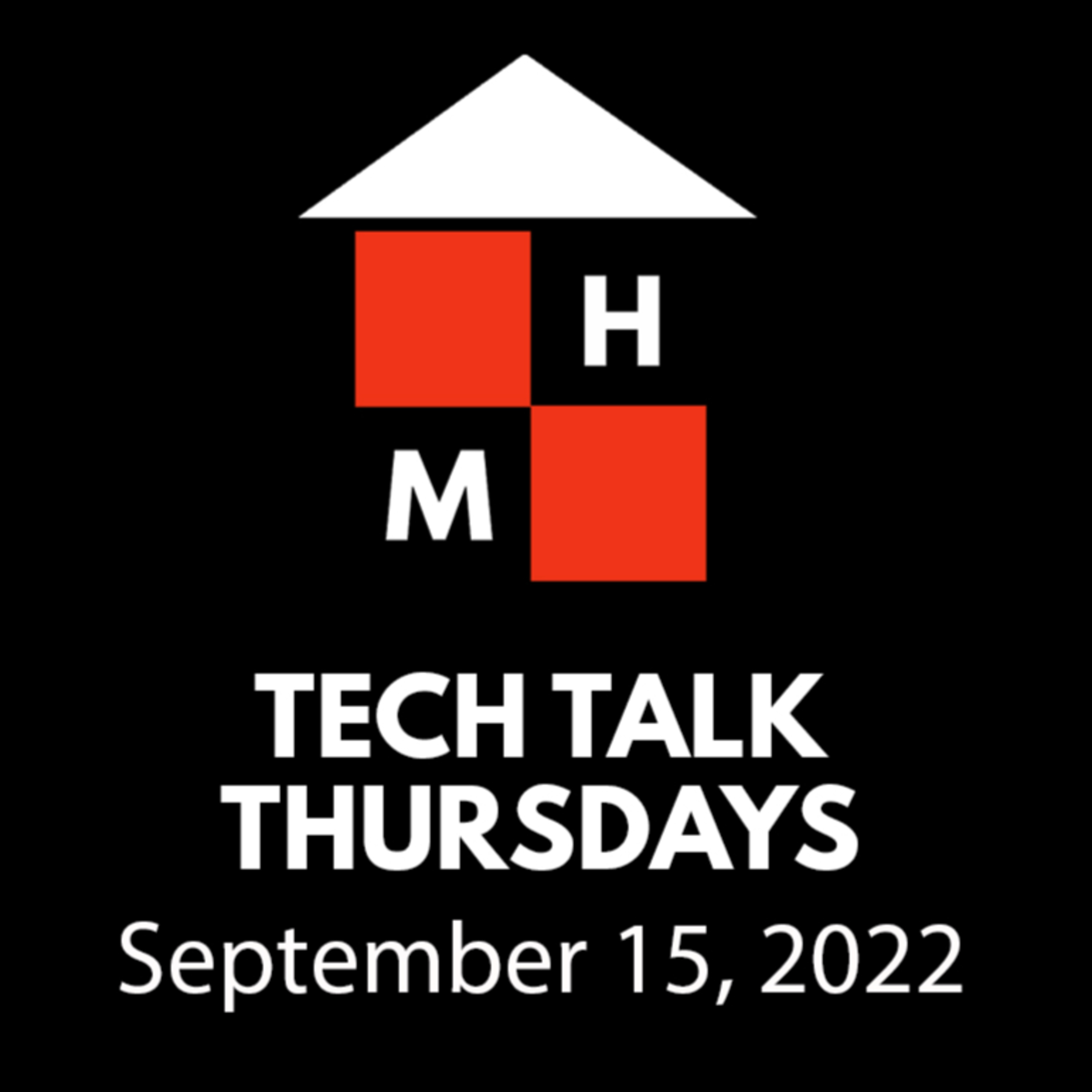 Tech Talk Thursdays Episode #69 (09/15/2022) thumbnail