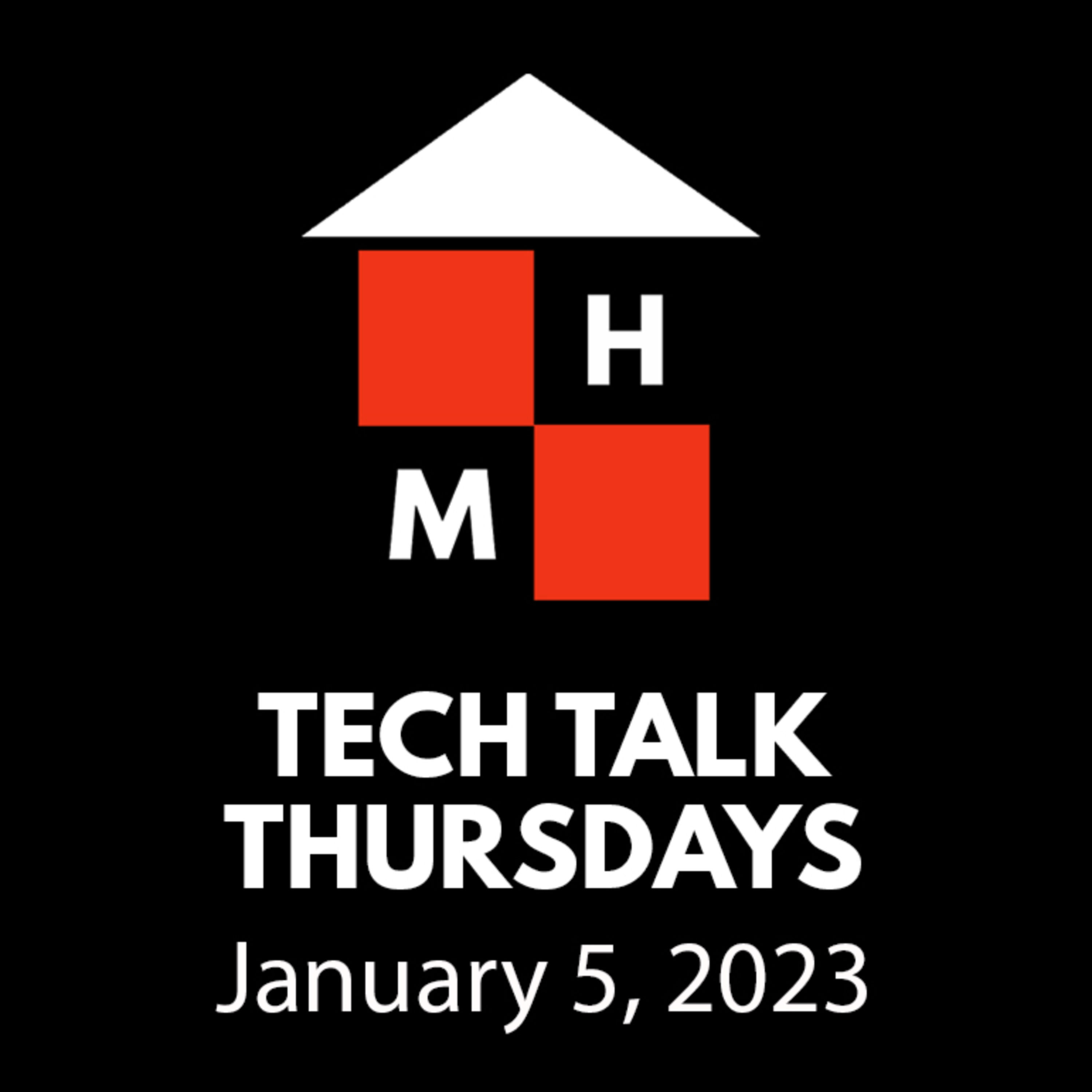 Tech Talk Thursdays Episode #76 (01/05/2023) thumbnail