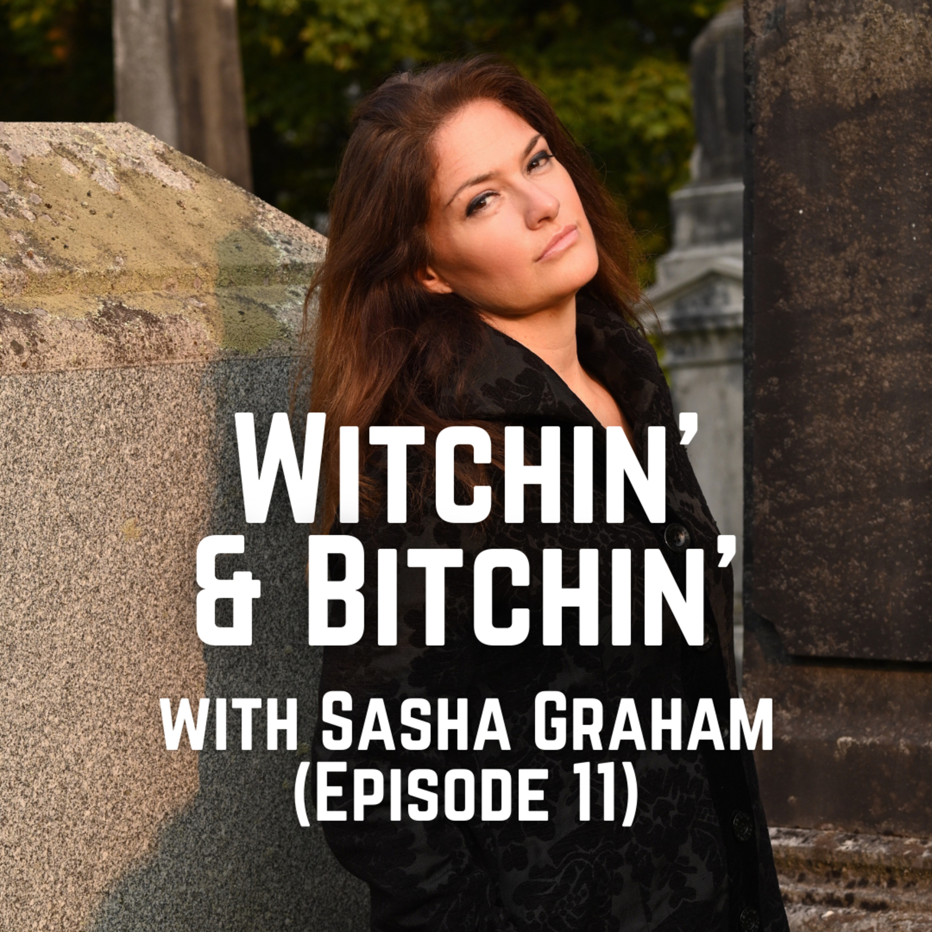 Witchin\' & Bitchin\' The Podcast
