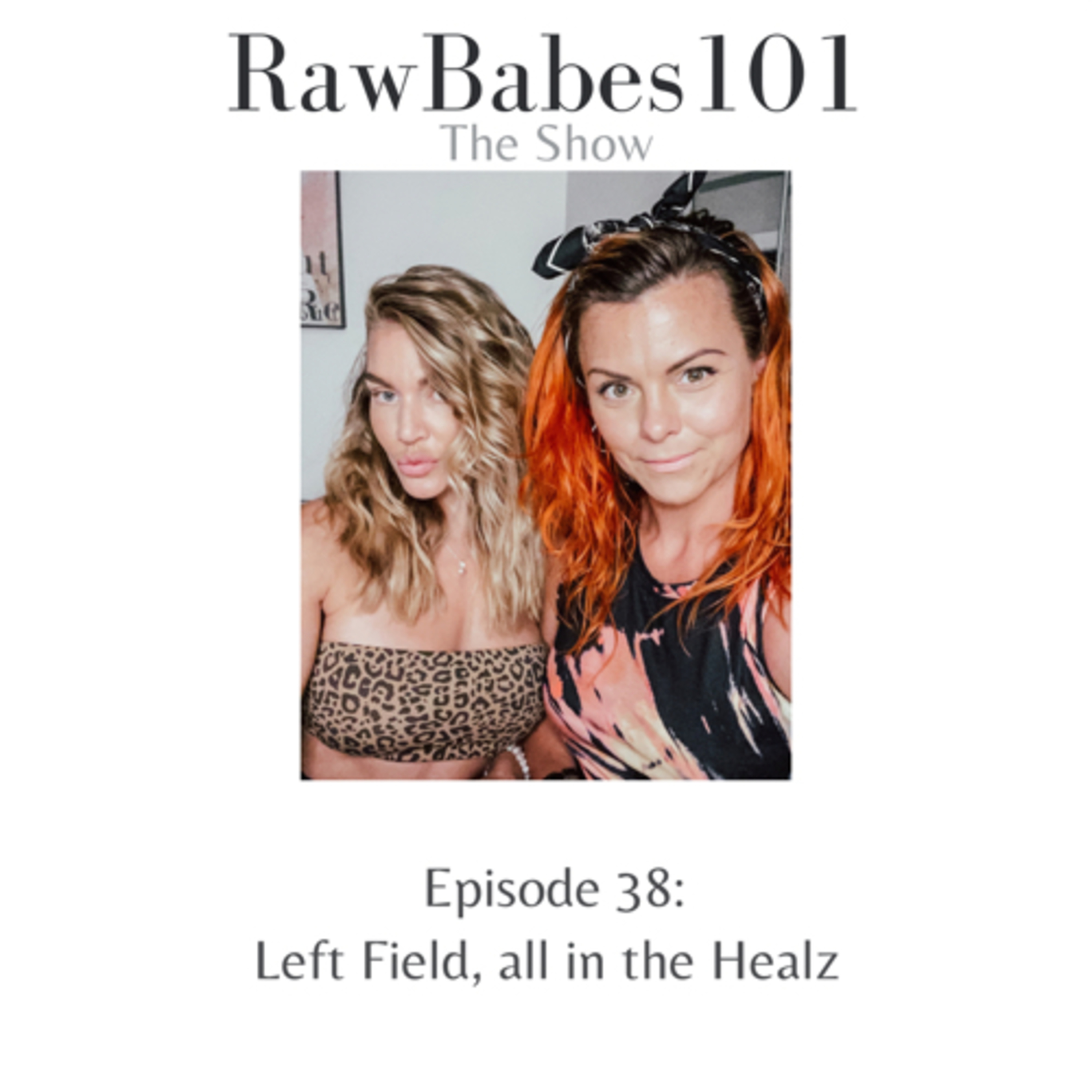 Left Field, all in the Healz episode artwork