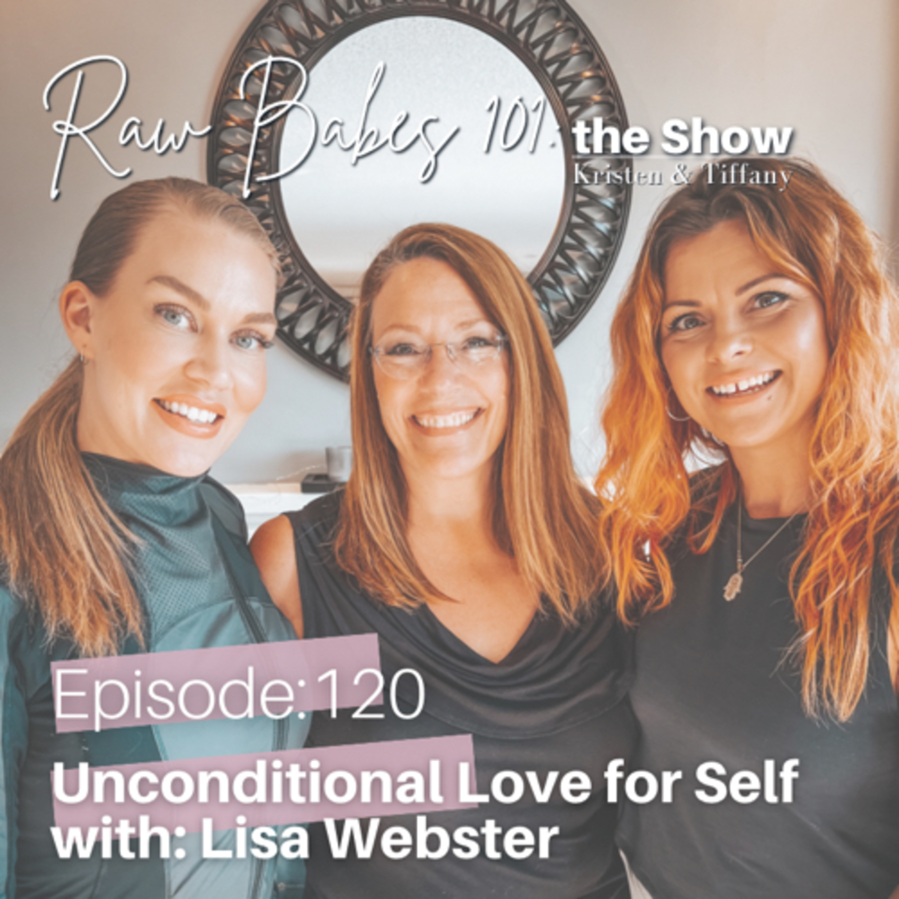 Unconditional Love for Self            with:Lisa Webster episode artwork