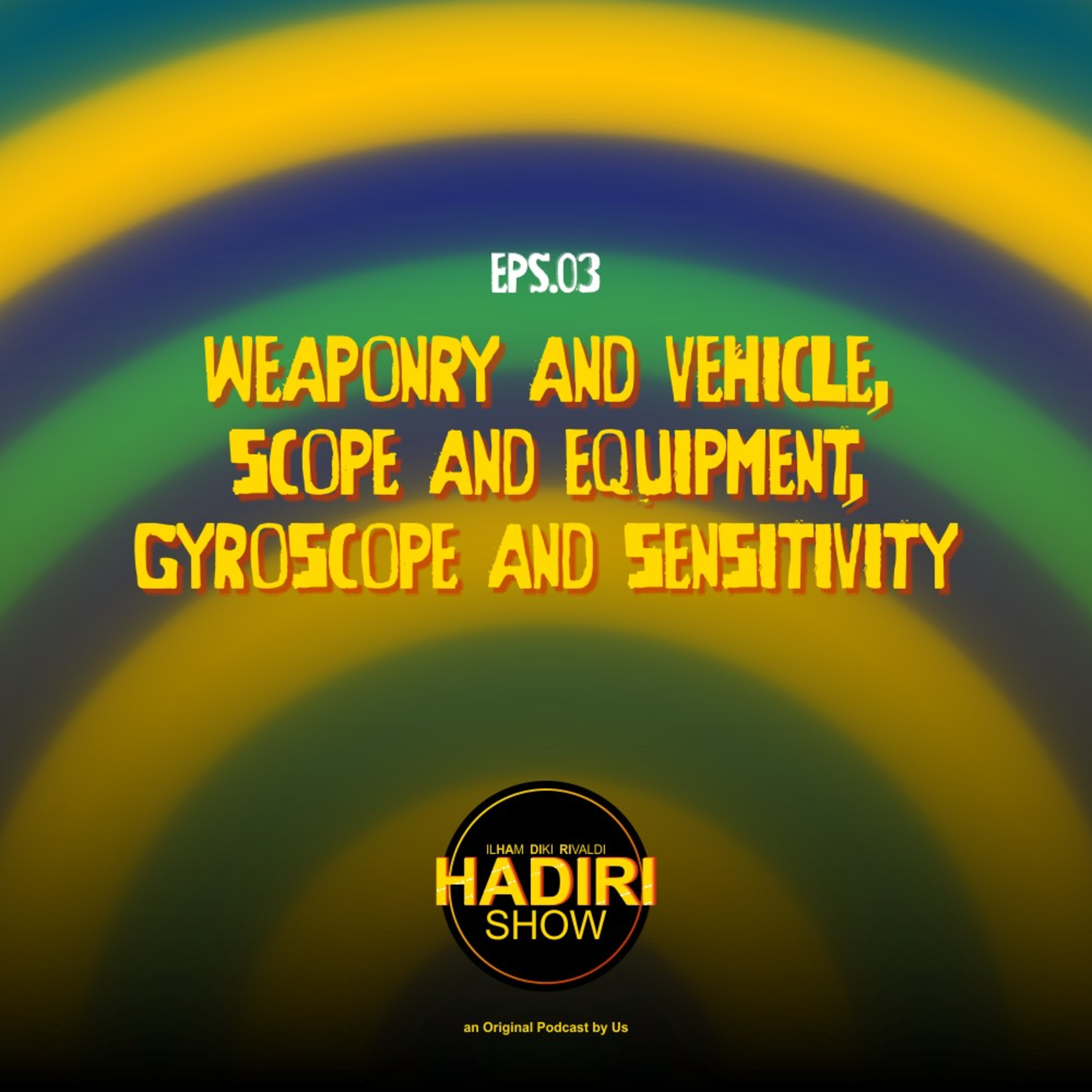 ﻿Weaponry, Vehicle, Equipment, Gyroscope, Sensitivity | HADIRI SHOW - PUBG MOBILE 101 (Eps. 3) episode artwork