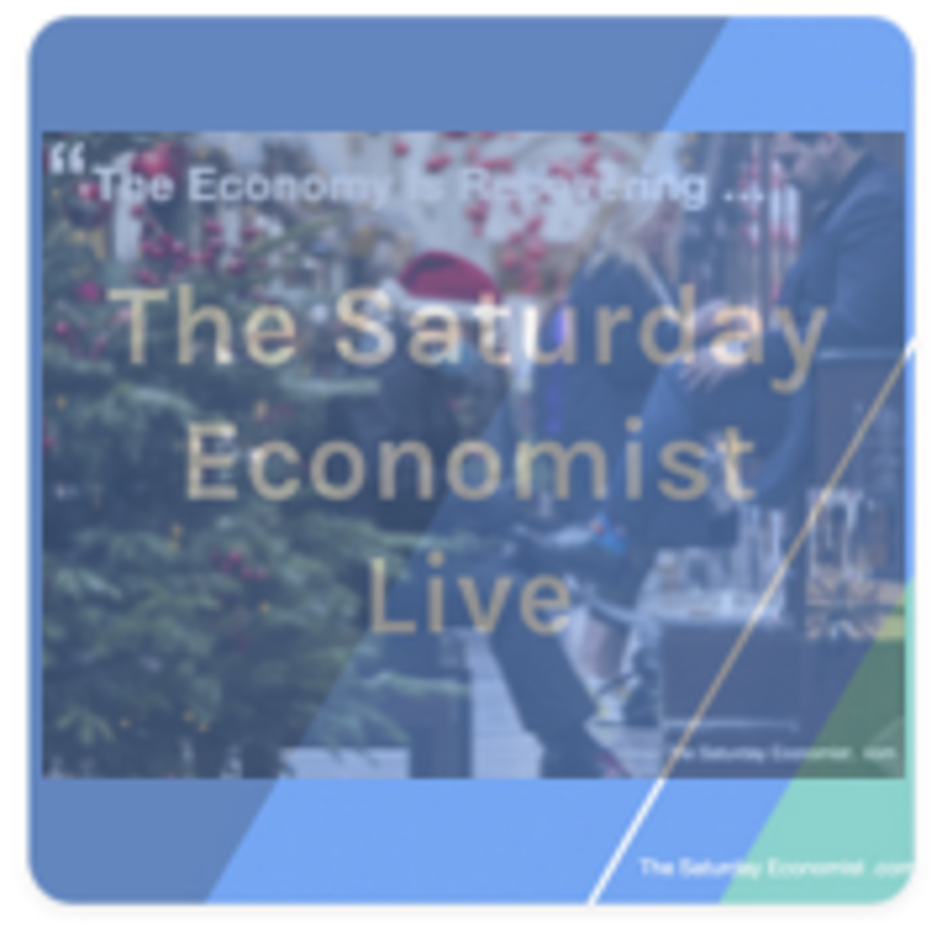 The Saturday Economist Live