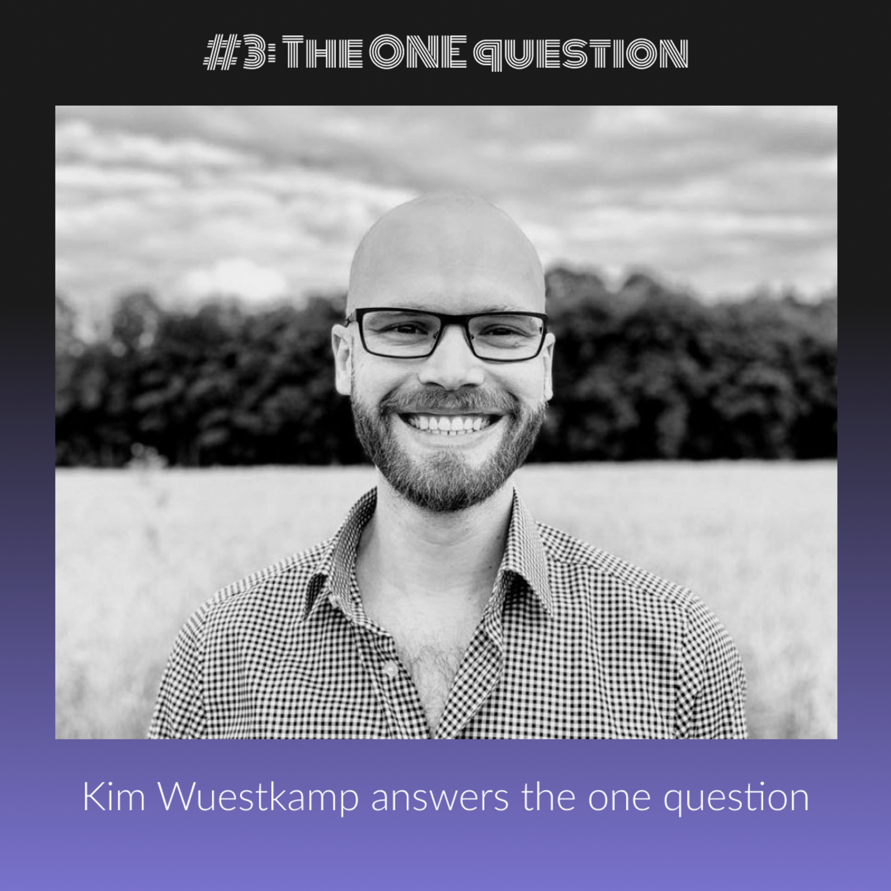 The ONE question