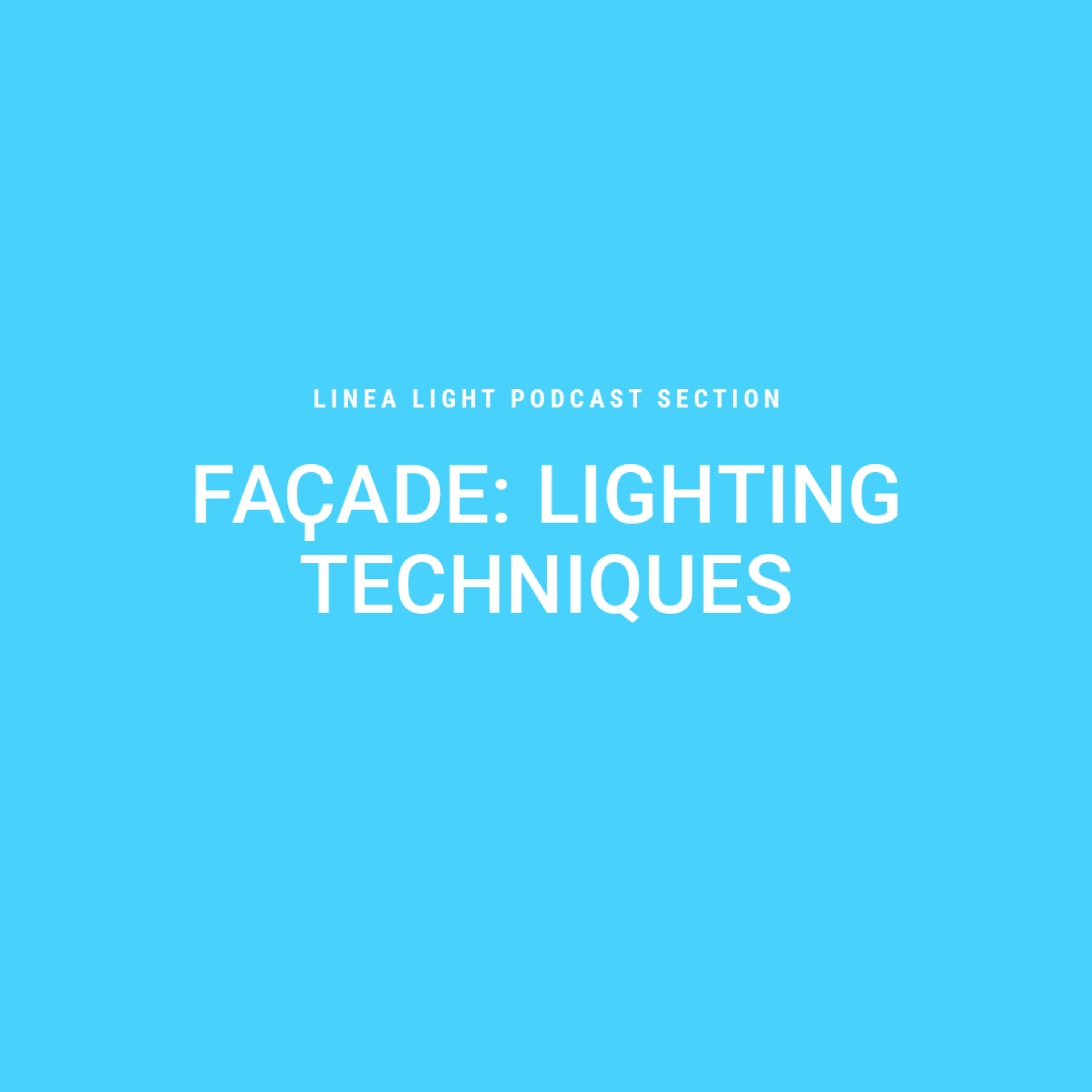 Façade: lighting techniques – Claudia Lacopo