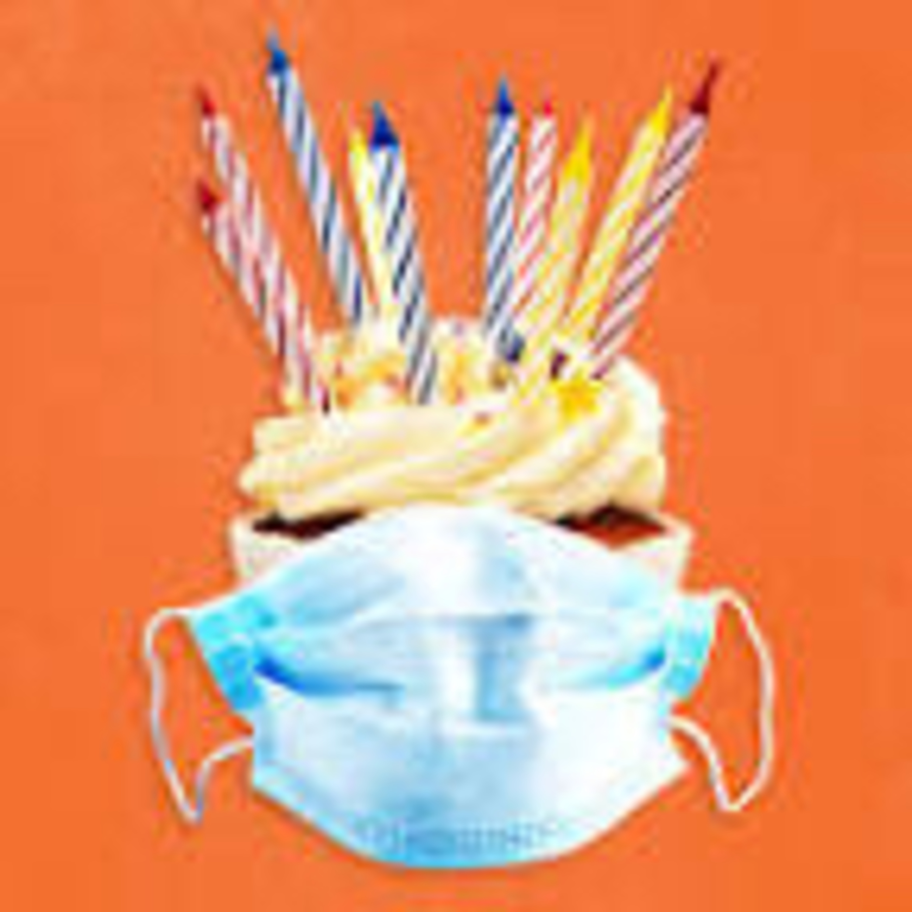 Happy Birthday Coronavirus