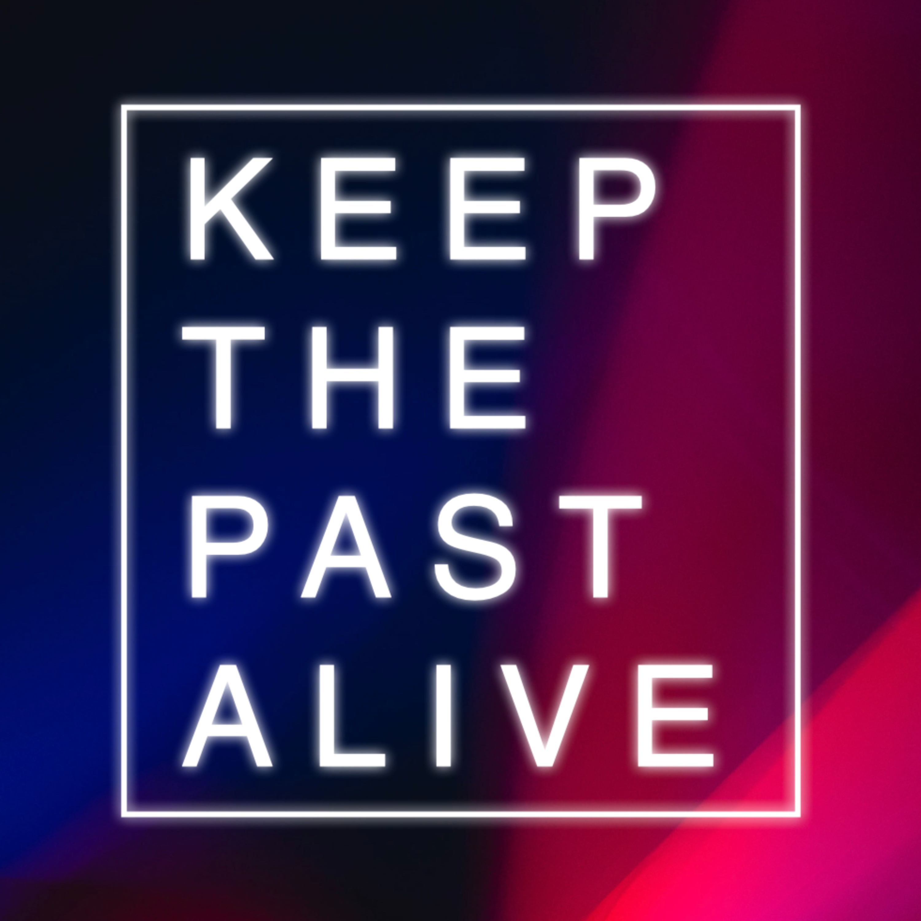 Keep The Past Alive // Josh Collins episode artwork