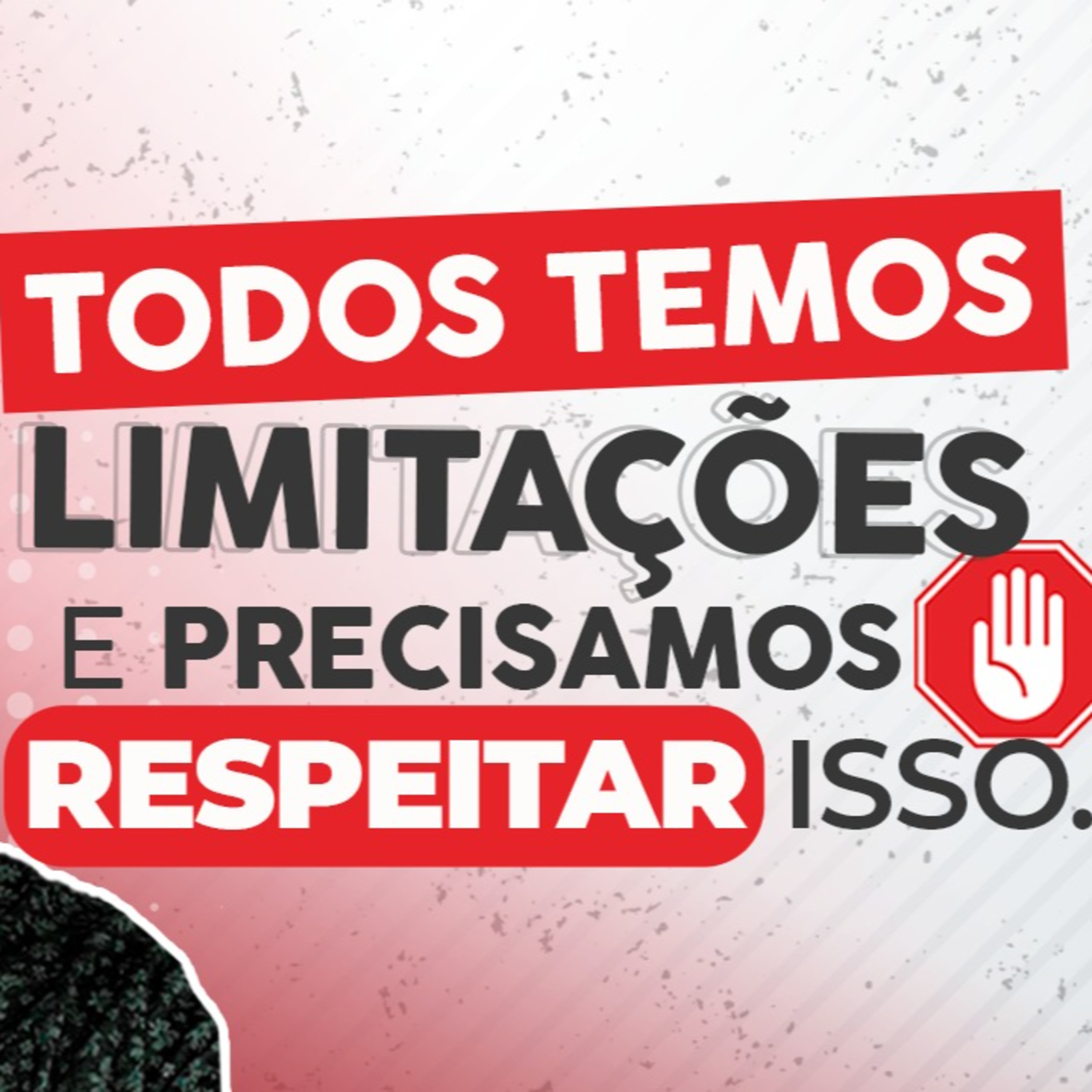 Tema: Todos temos limitações e precisamos respeitar isso. episode artwork