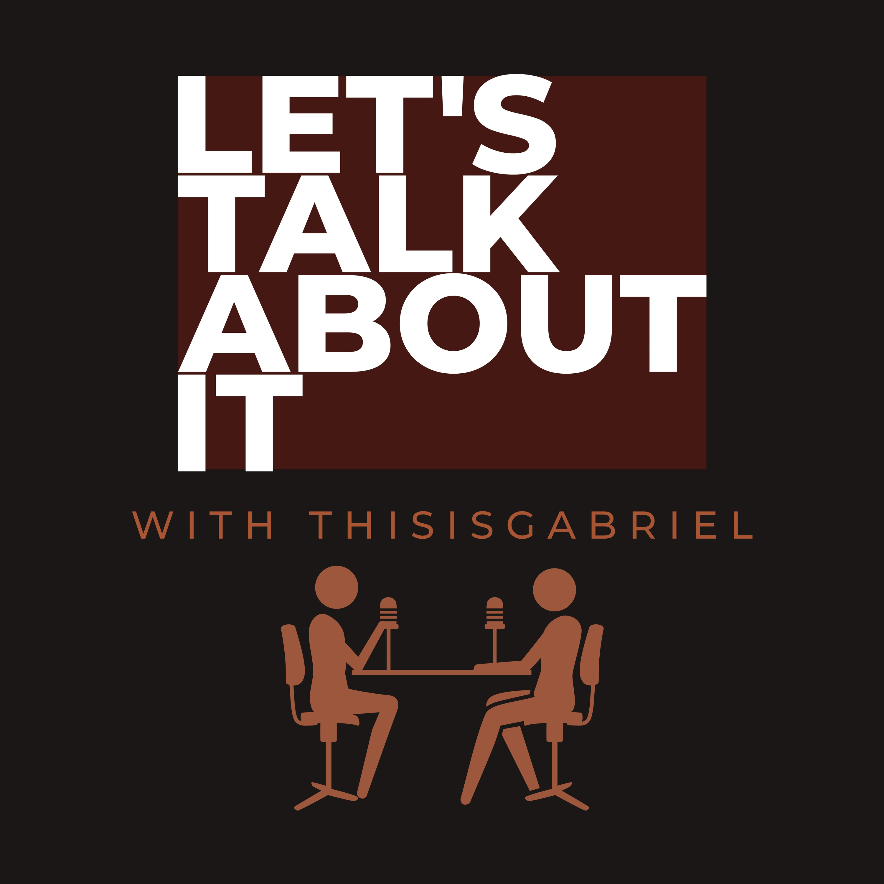 Let\'s Talk About It