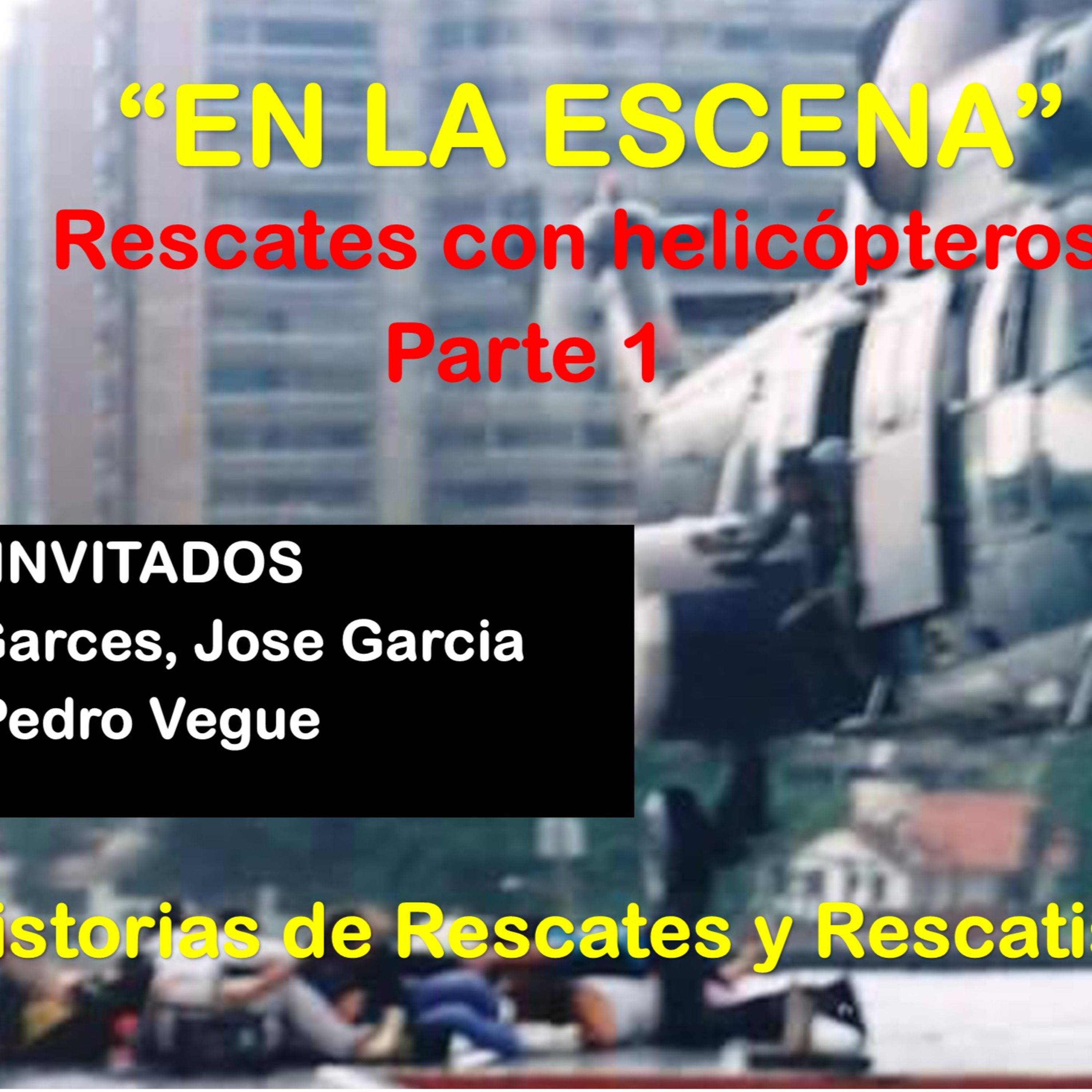 EN LA ESCENA - Historias de rescates y rescatistas con Manuel Bazzani