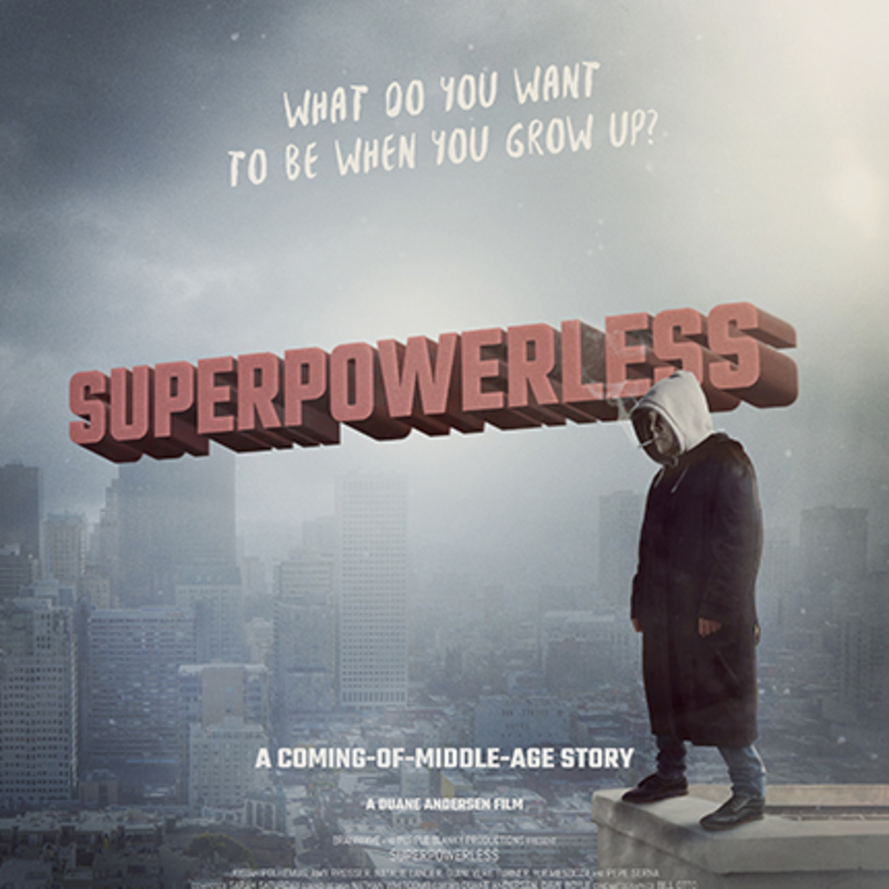 14 – Duane Andersen made “Superpowerless”