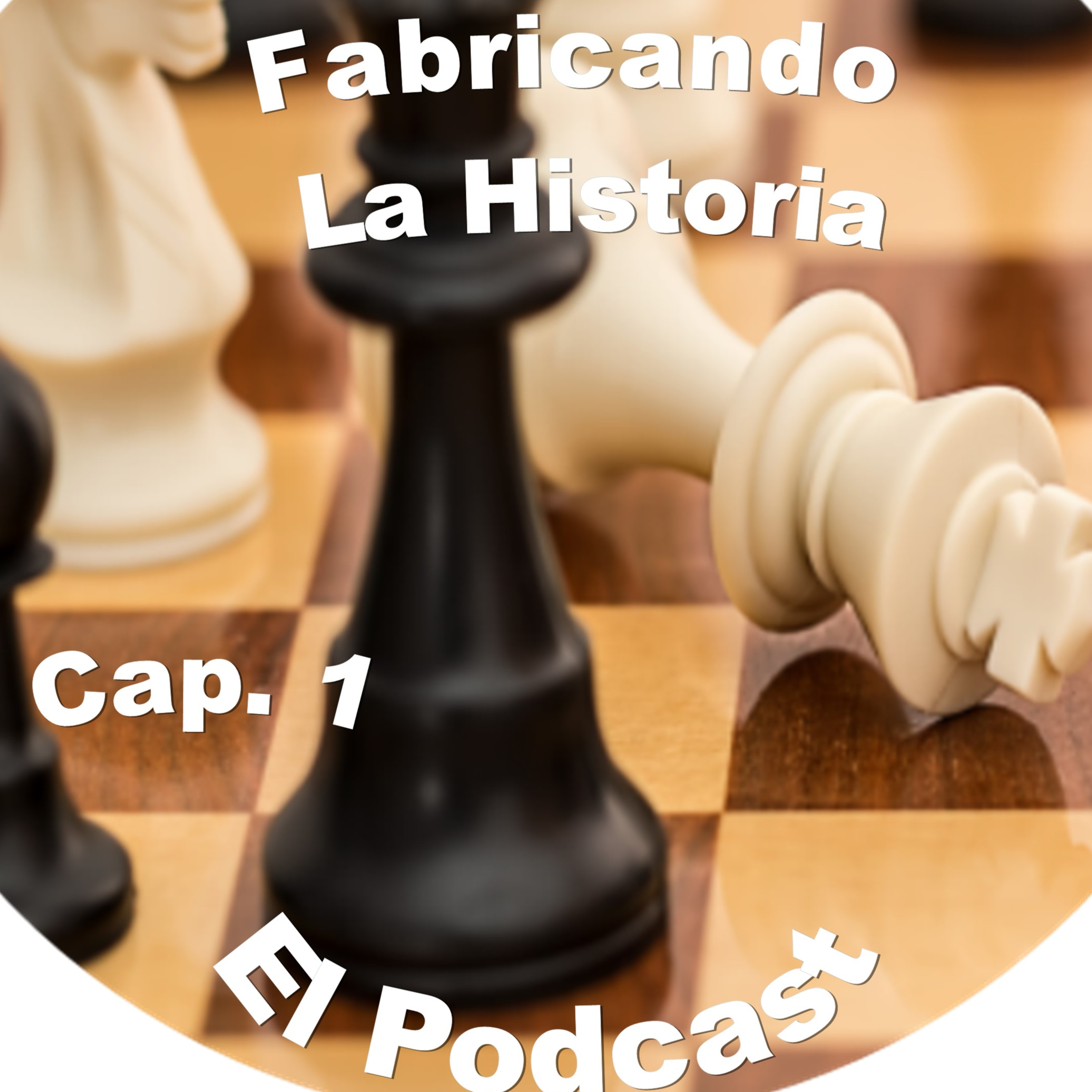 Fabricando La Historia