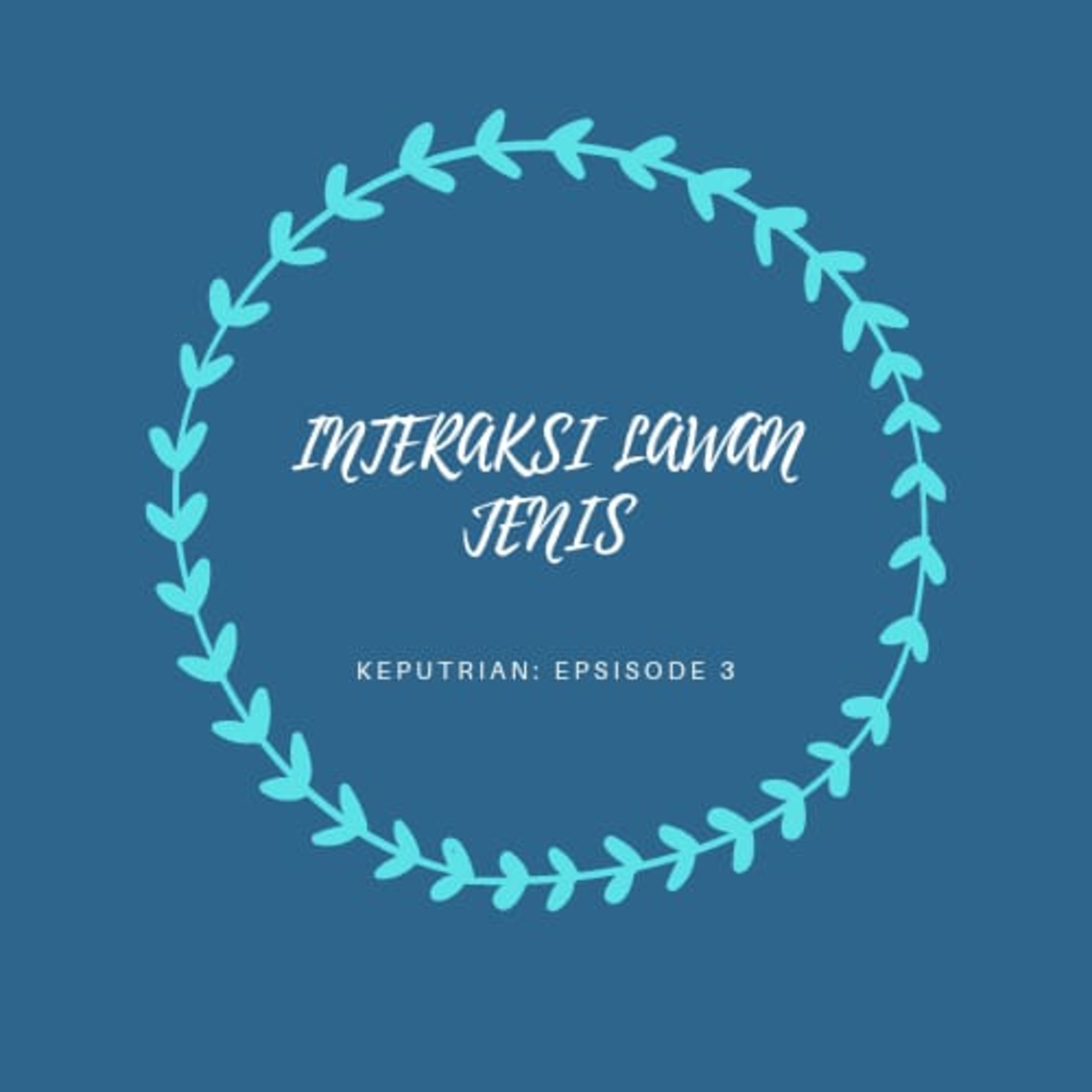 Girls Talk : Keputrian DIS 18